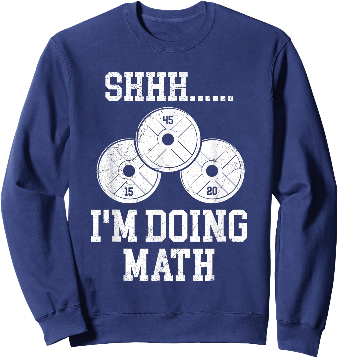 Shhh I'm Doing Math Funny Gym Powerlifting Squat Lifting Sweatshirt - Sweatshirt | Navy
