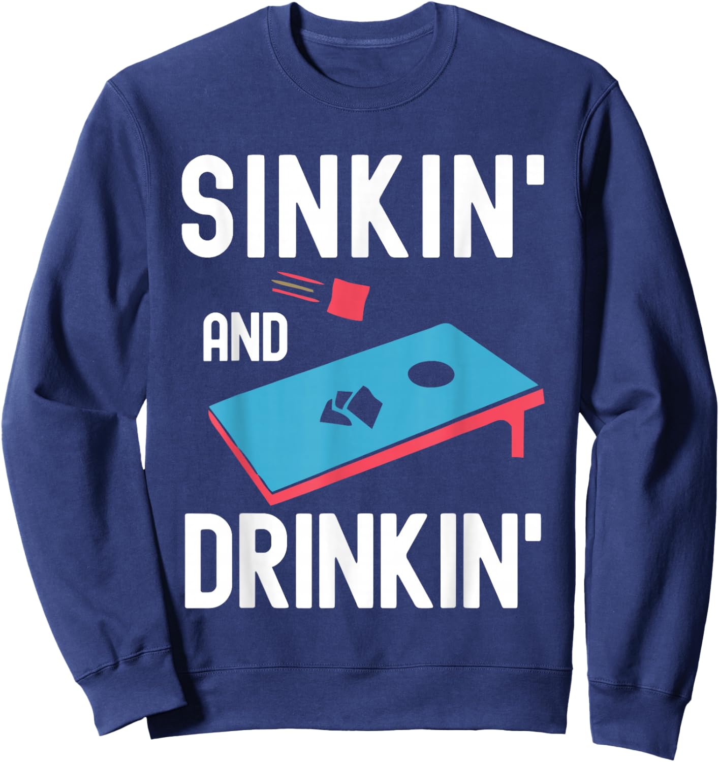 Sinking And Drinking Cornhole Player Funny Bean Bag Sweatshirt - Sweatshirt | Navy