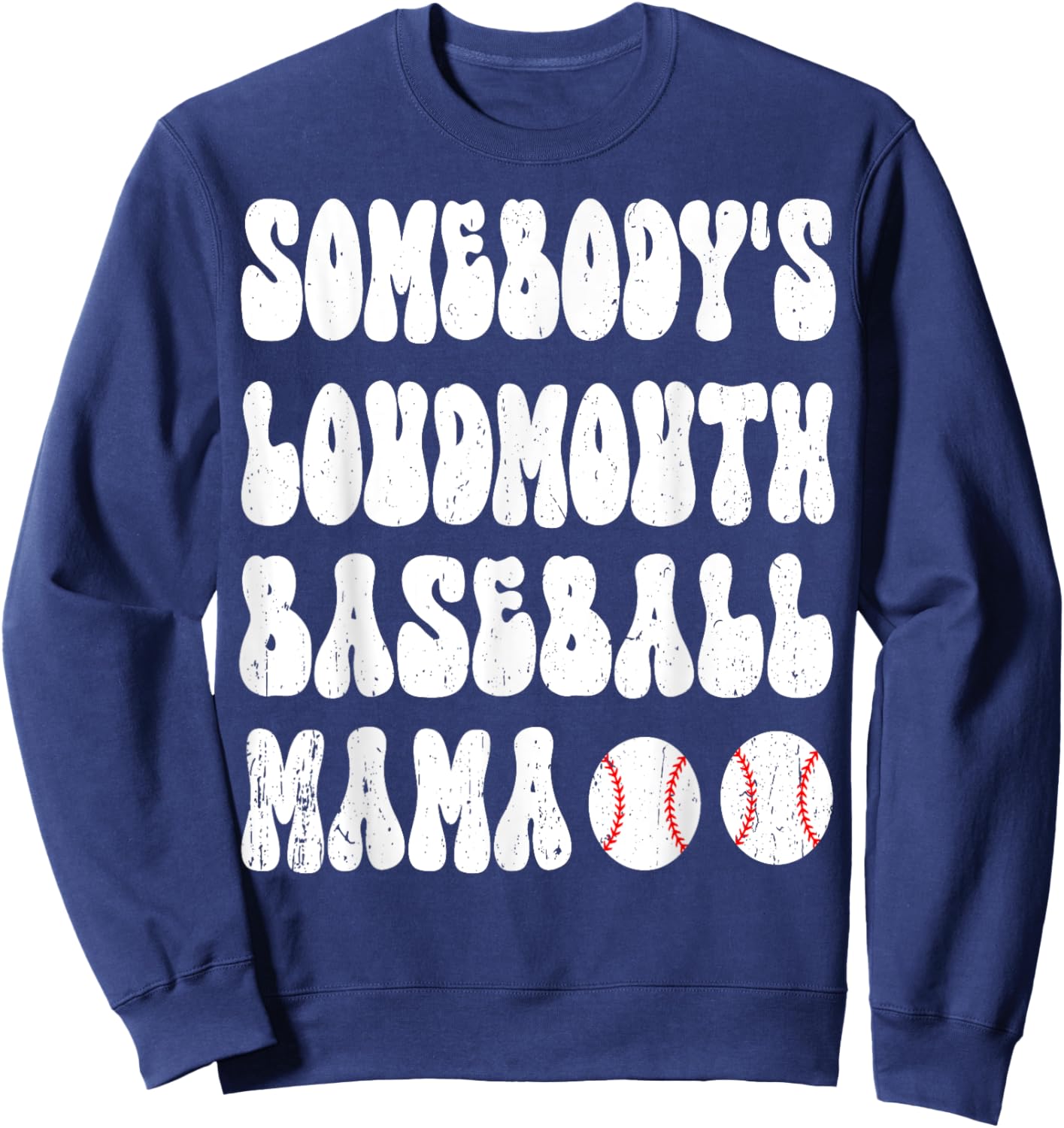 Somebody's Loud Mouth Baseball Mama Mom Mother's Day Groovy Sweatshirt - Sweatshirt | Navy
