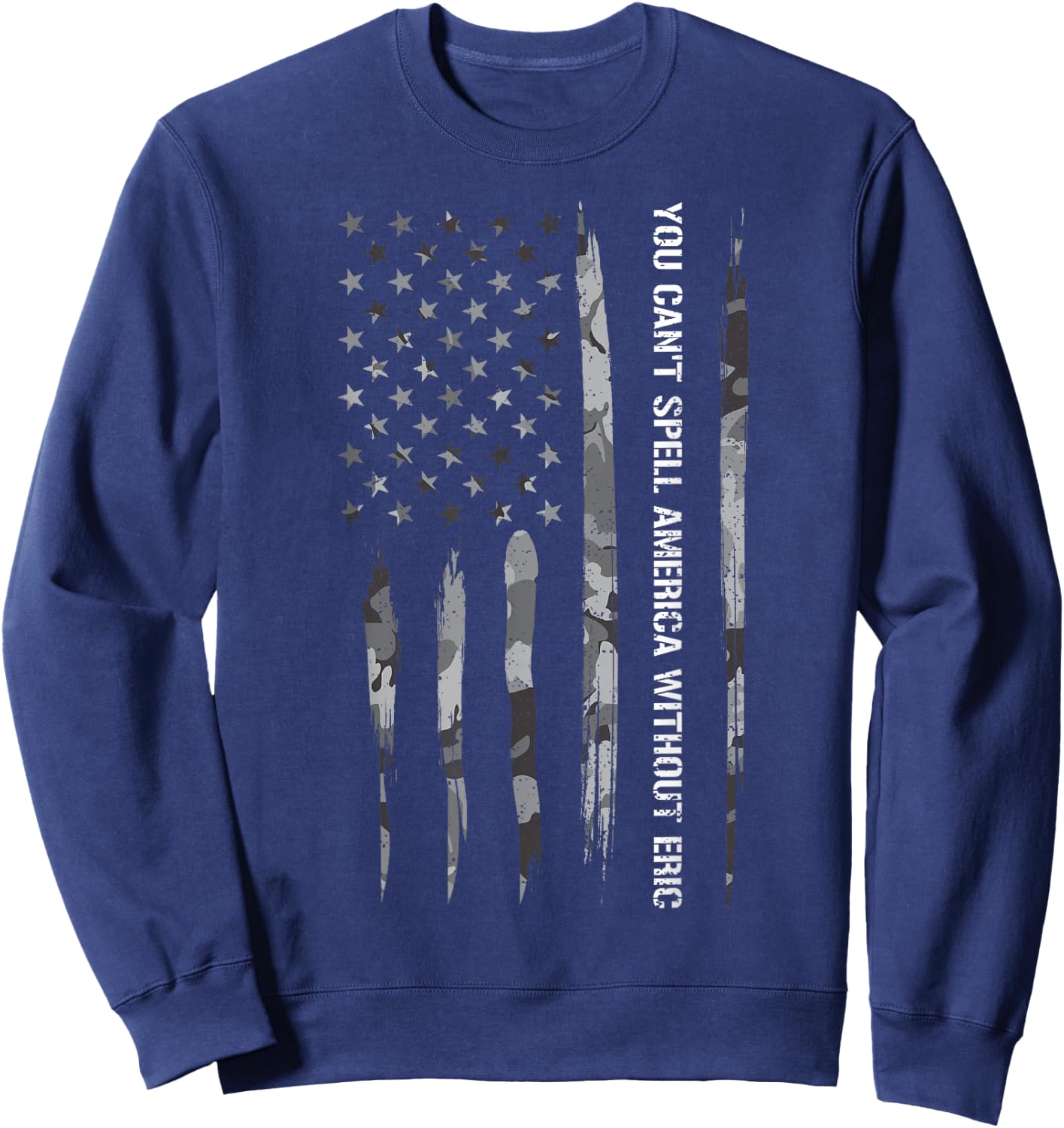 Eric: You Can't Spell America Withou... American Flag Sweatshirt - Sweatshirt | Navy