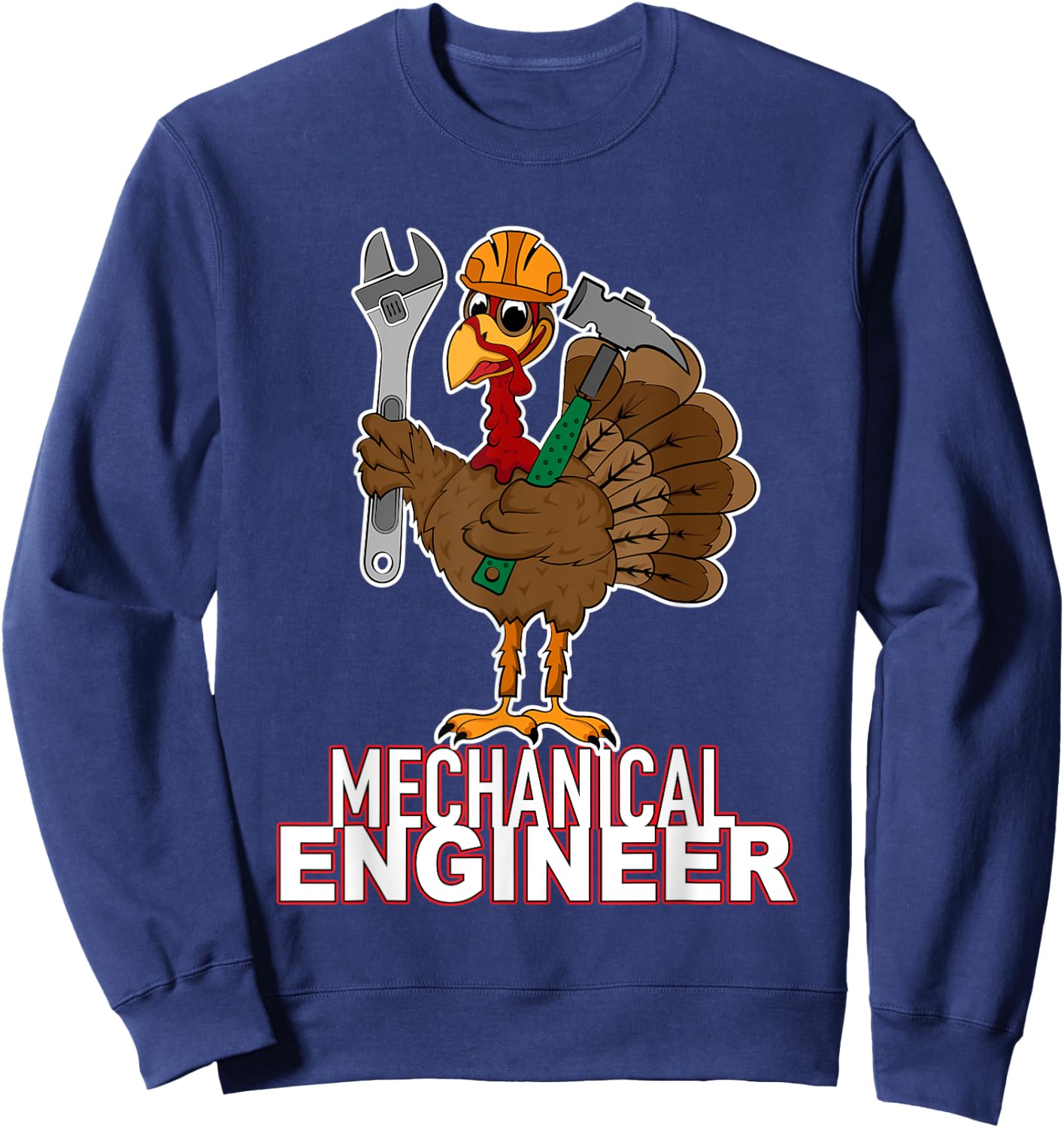 Mechanical Engineer Thanksgiving Turkey Mechanical Engineer Sweatshirt - Sweatshirt | Navy