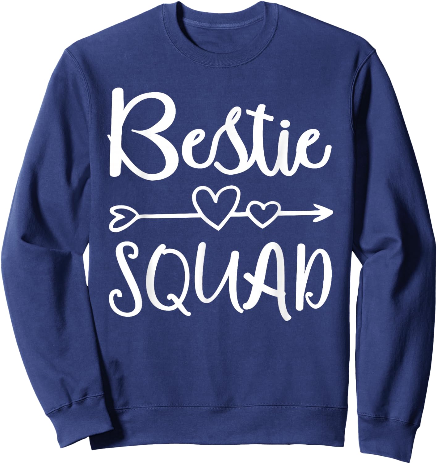 Bestie Squad Shirt Best Friend Forever for Love Women Girls Sweatshirt - Sweatshirt | Navy