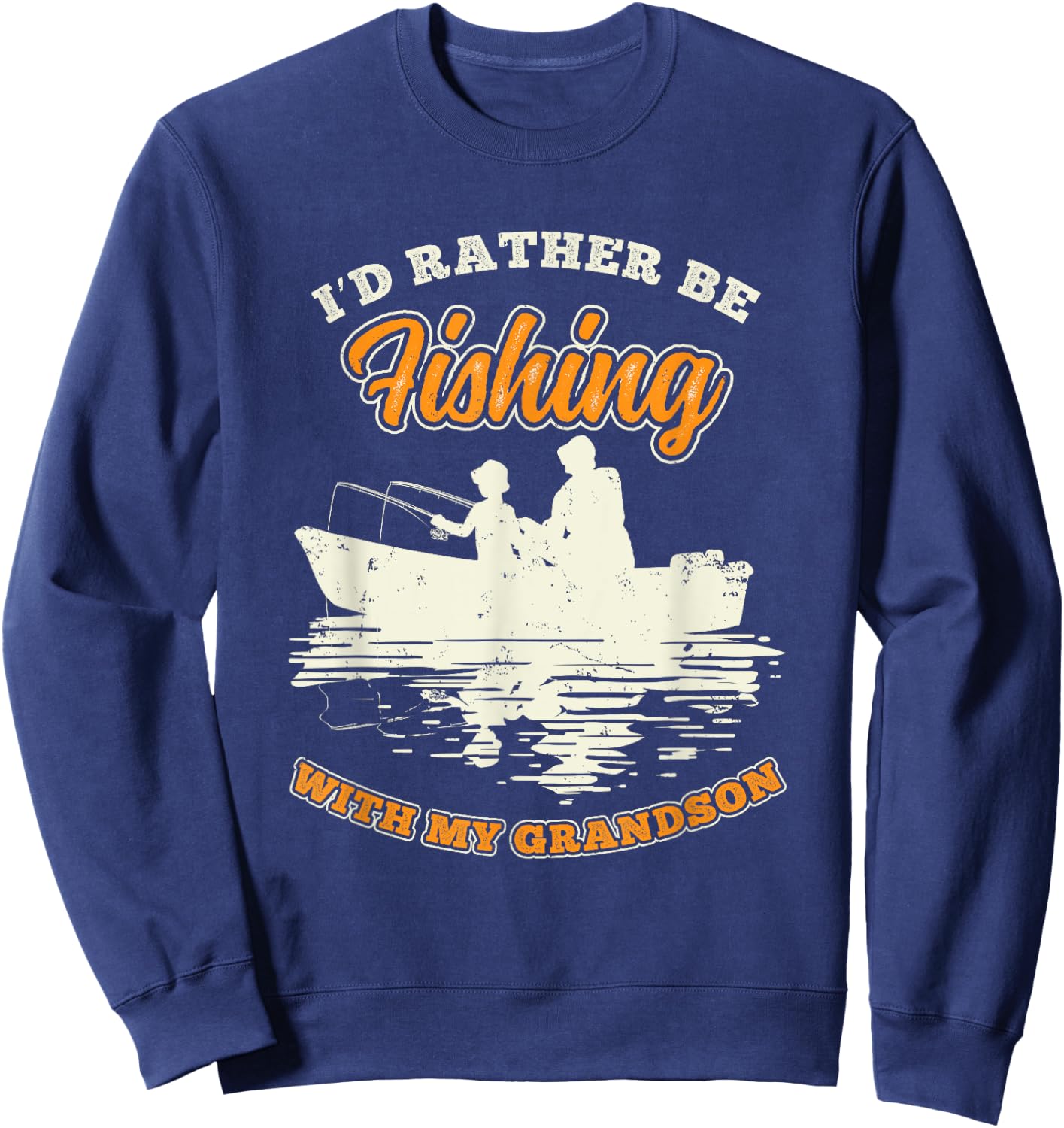 Id Rather Be Fishing With My Grandson Grandpa Fathers Day Sweatshirt - Sweatshirt | Navy
