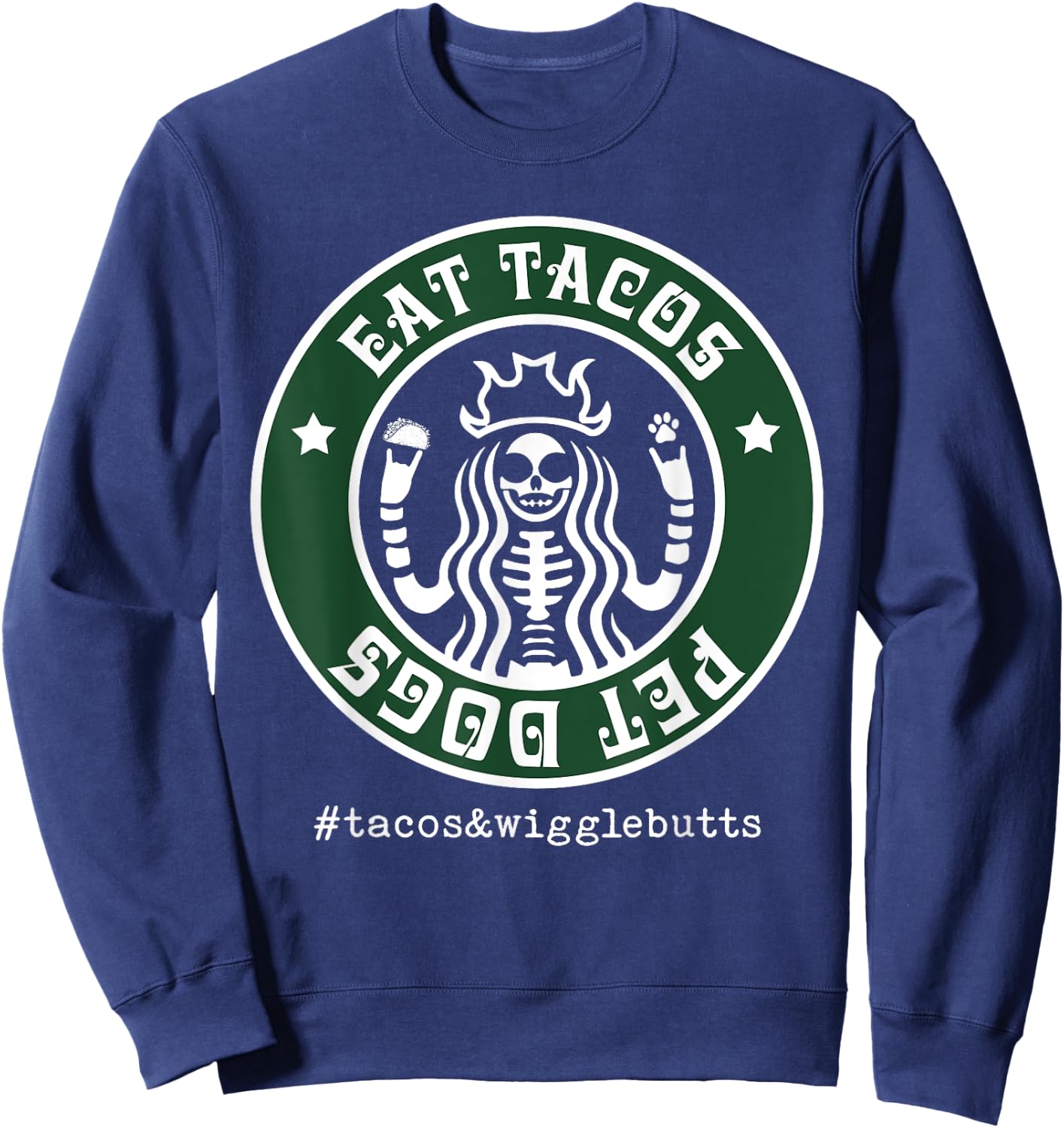 Eat Tacos Pet Dogs Sweatshirt - Sweatshirt | Navy