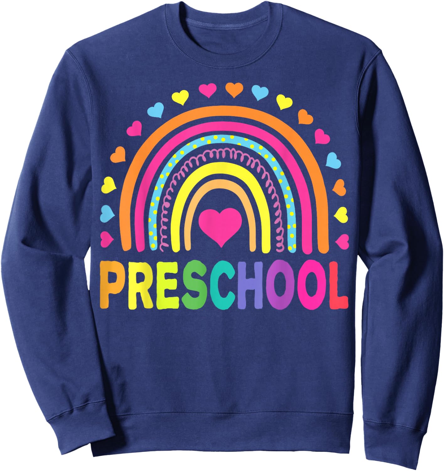 Preschool Rainbow Girls Boys Kids Teacher Back to School Sweatshirt - Sweatshirt | Navy