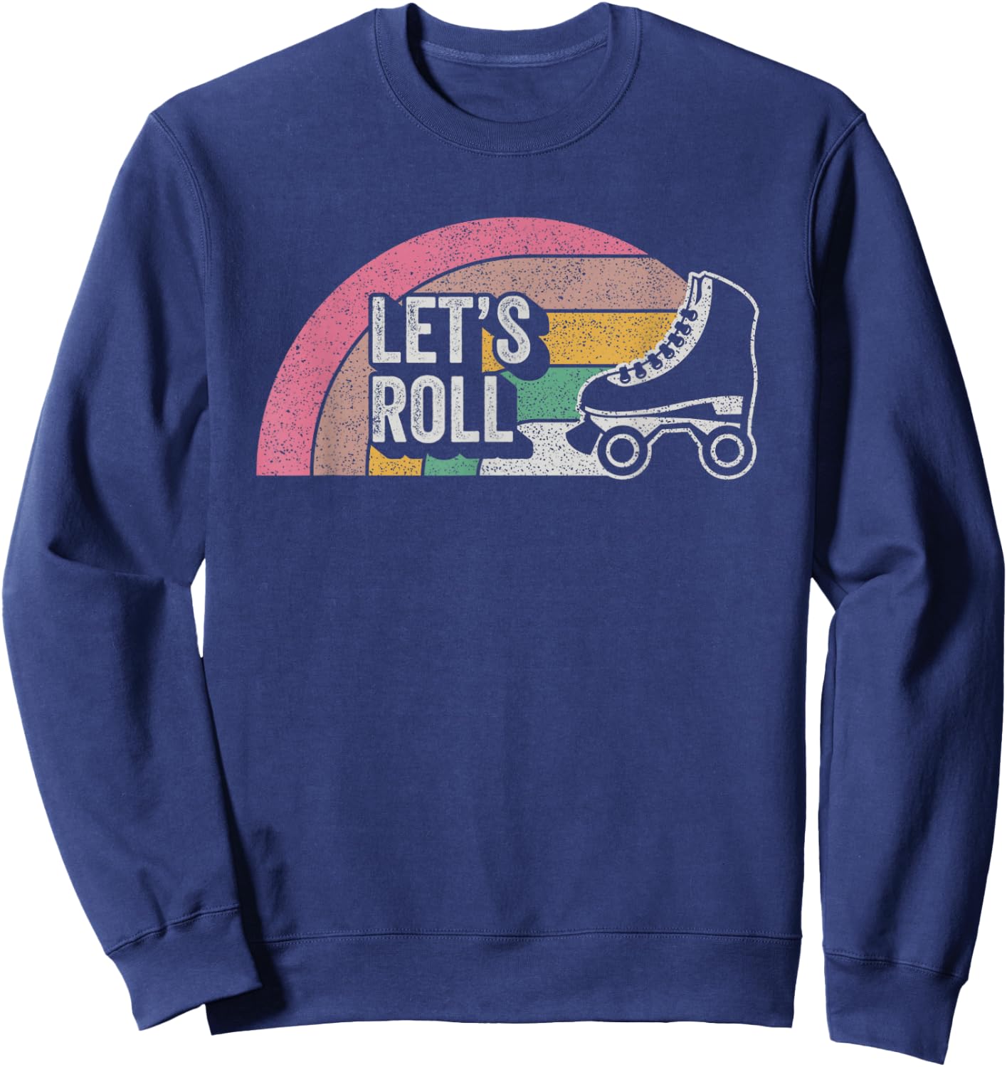Vintage Retro Let's Roll Funny Roller Skate Girl Sweatshirt - Sweatshirt | Navy