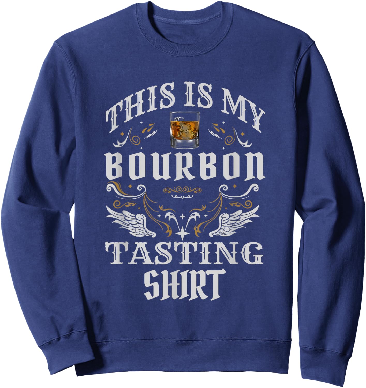 Funny Whiskey This is My Bourbon Tasting Sweatshirt - Sweatshirt | Navy