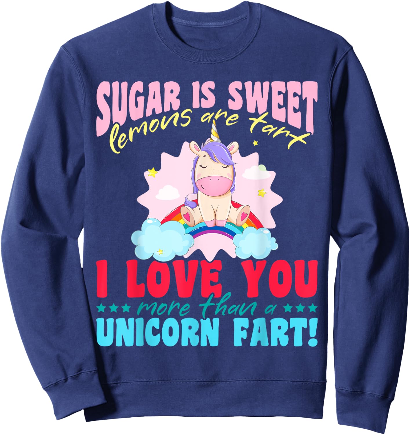 Unicorn rainbow - I love you more than a unicorn fart! Sweatshirt - Sweatshirt | Navy