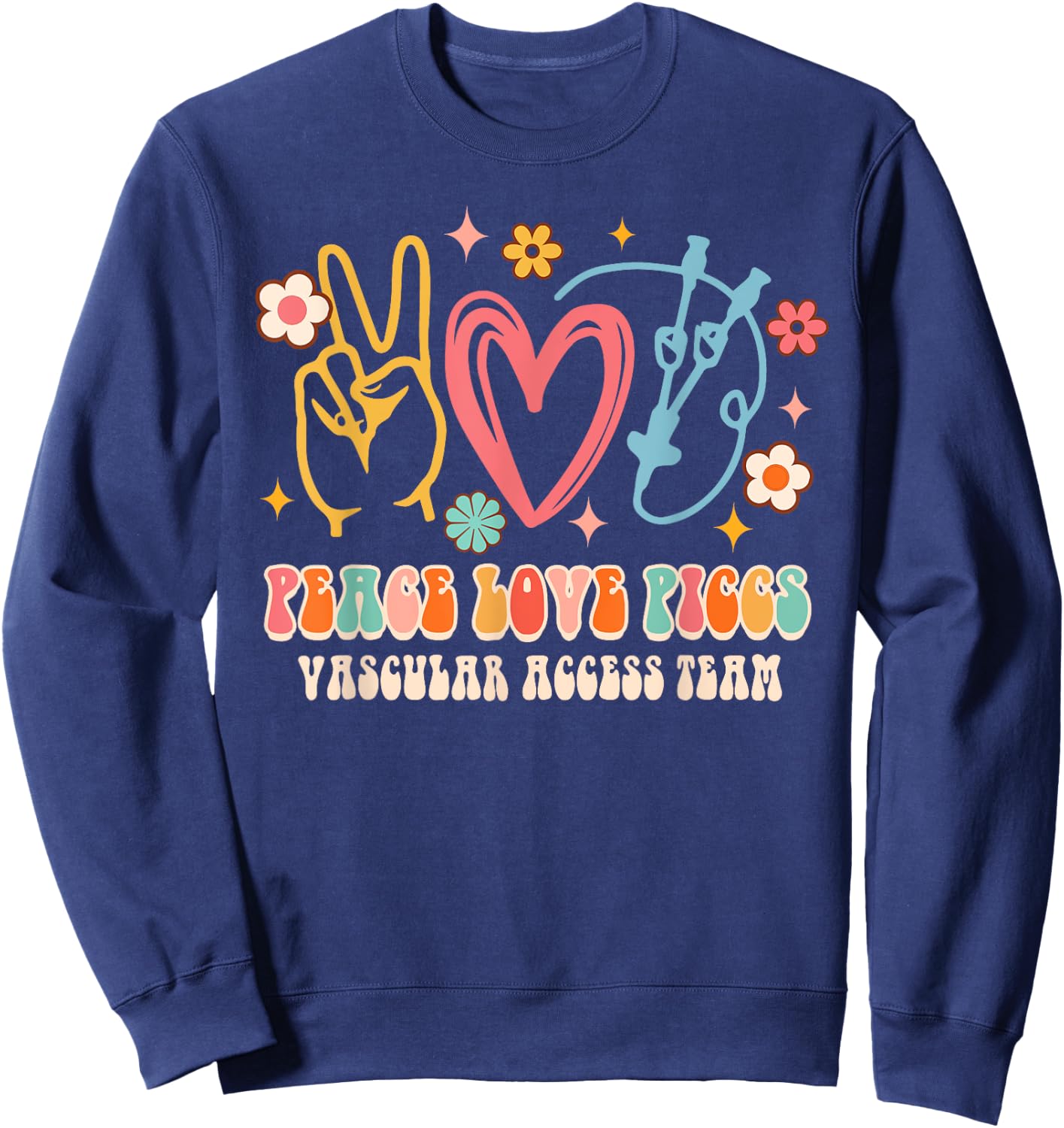 Peace Love PICCS Vascular Access Team Nurse Nursing Groovy Sweatshirt - Sweatshirt | Navy