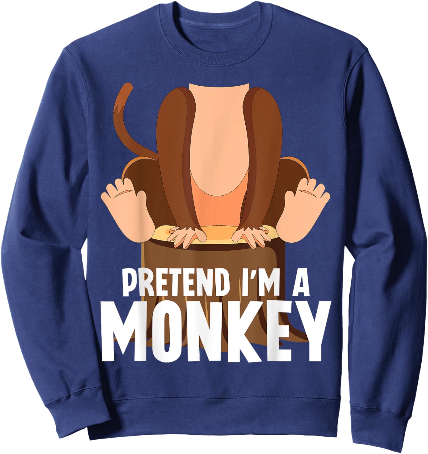Pretend I'm A Monkey Funny Halloween Lazy Costume Monkey Sweatshirt - Sweatshirt | Navy