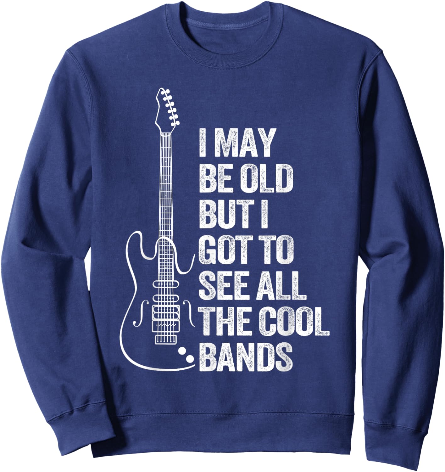 I'm Old But Saw All The Best Cool Bands Sweatshirt - Sweatshirt | Navy