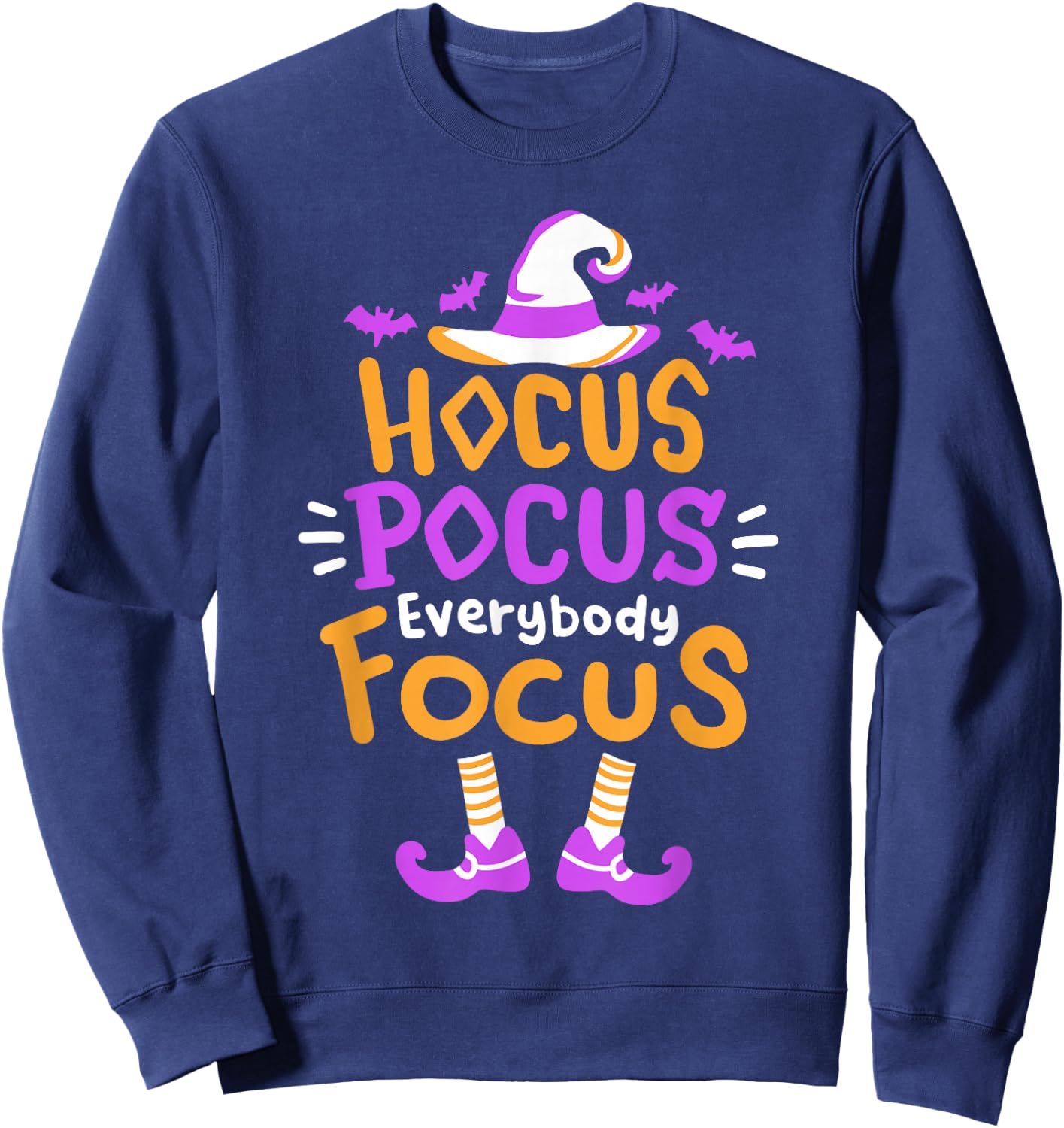 Hocus Pocus Everybody Focus Funny Halloween Costume Teachers Sweatshirt - Sweatshirt | Navy