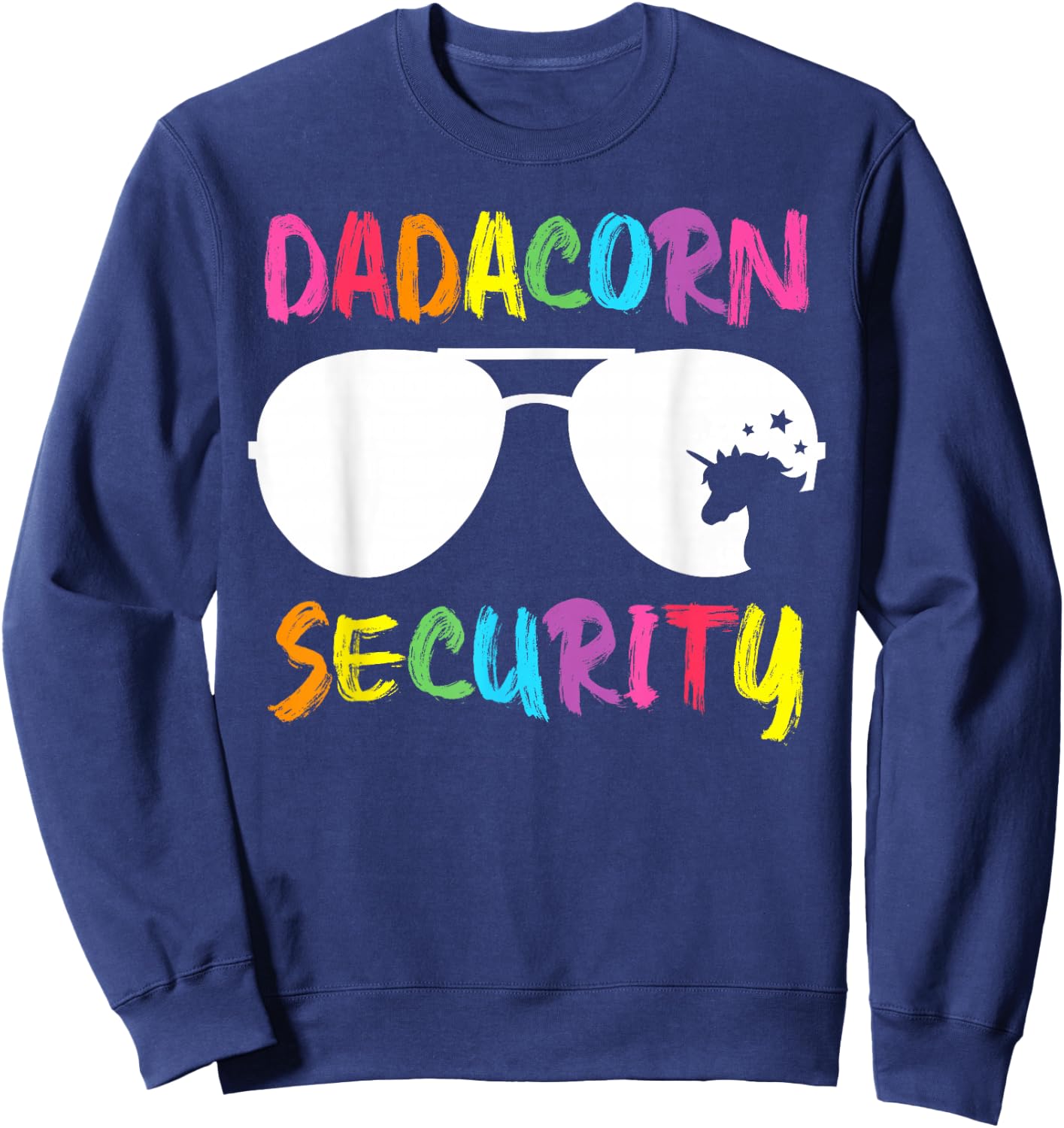Dadacorn Security Unicorn Dad and Girl Papa Fathers Day Gift Sweatshirt - Sweatshirt | Navy