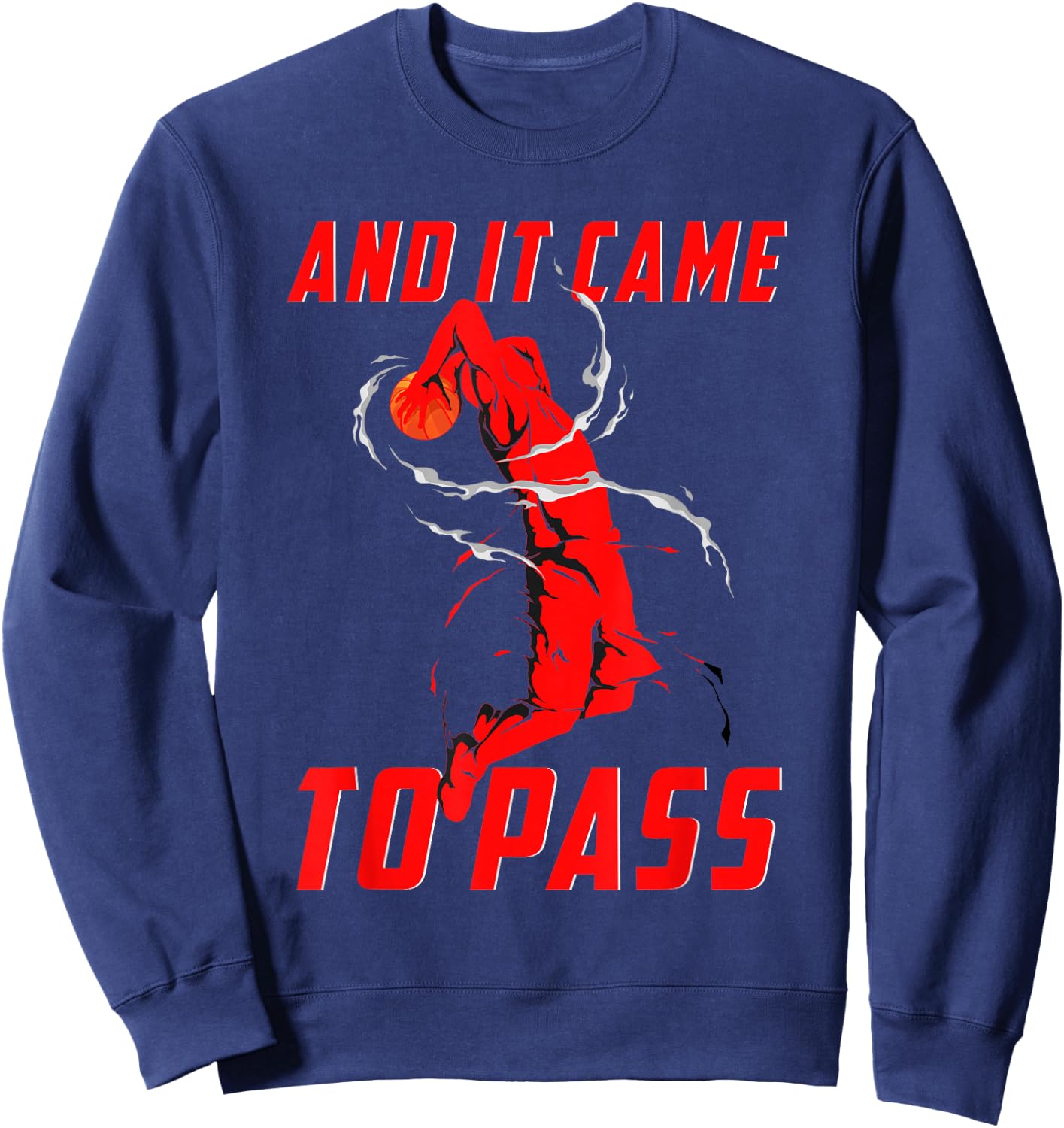 Mormon LDS Missionary Basketball And It Came To Pass Sweatshirt - Sweatshirt | Navy