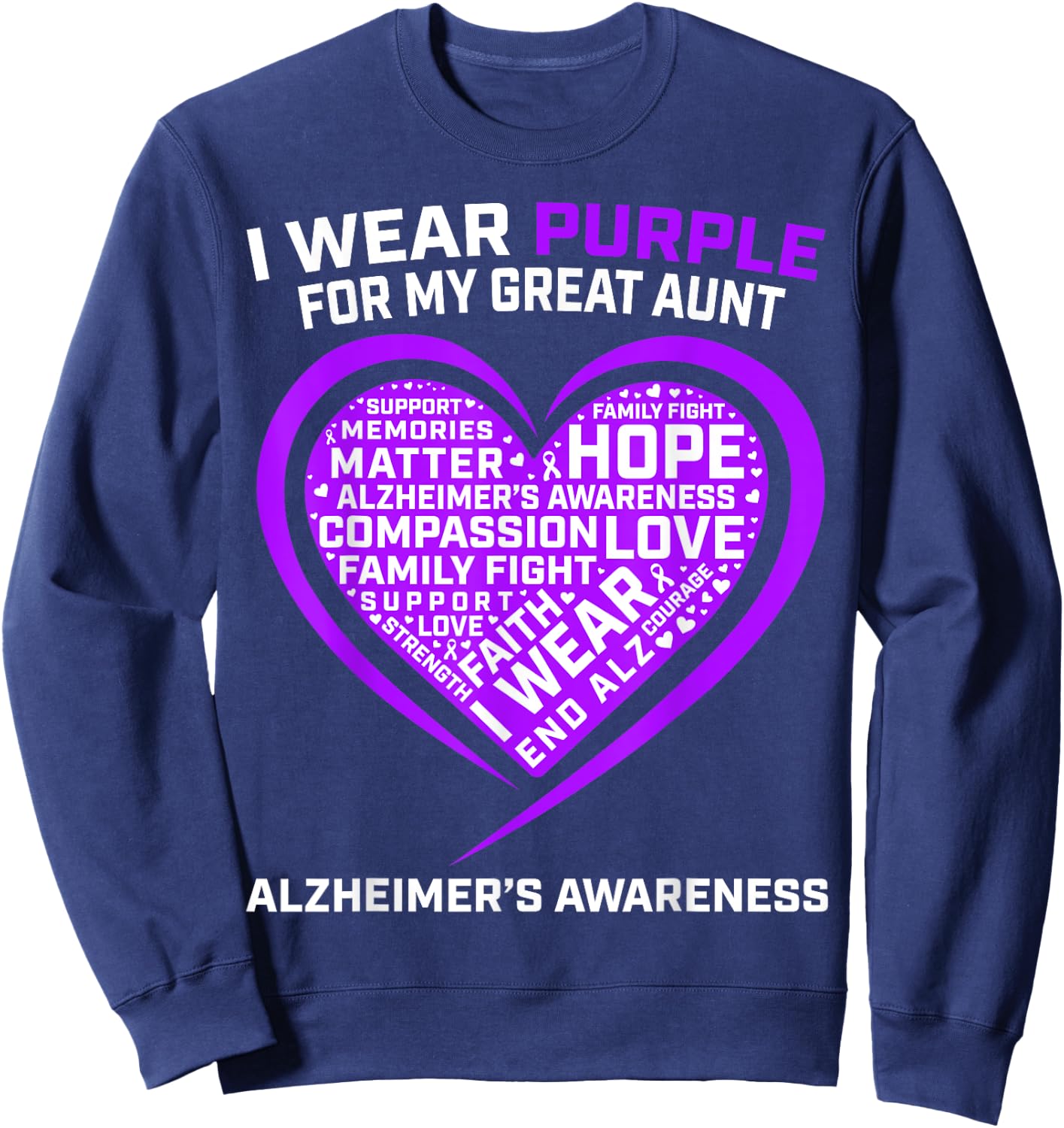 Memories Matter End Alz Great Aunt Alzheimers Awareness Sweatshirt - Sweatshirt | Navy