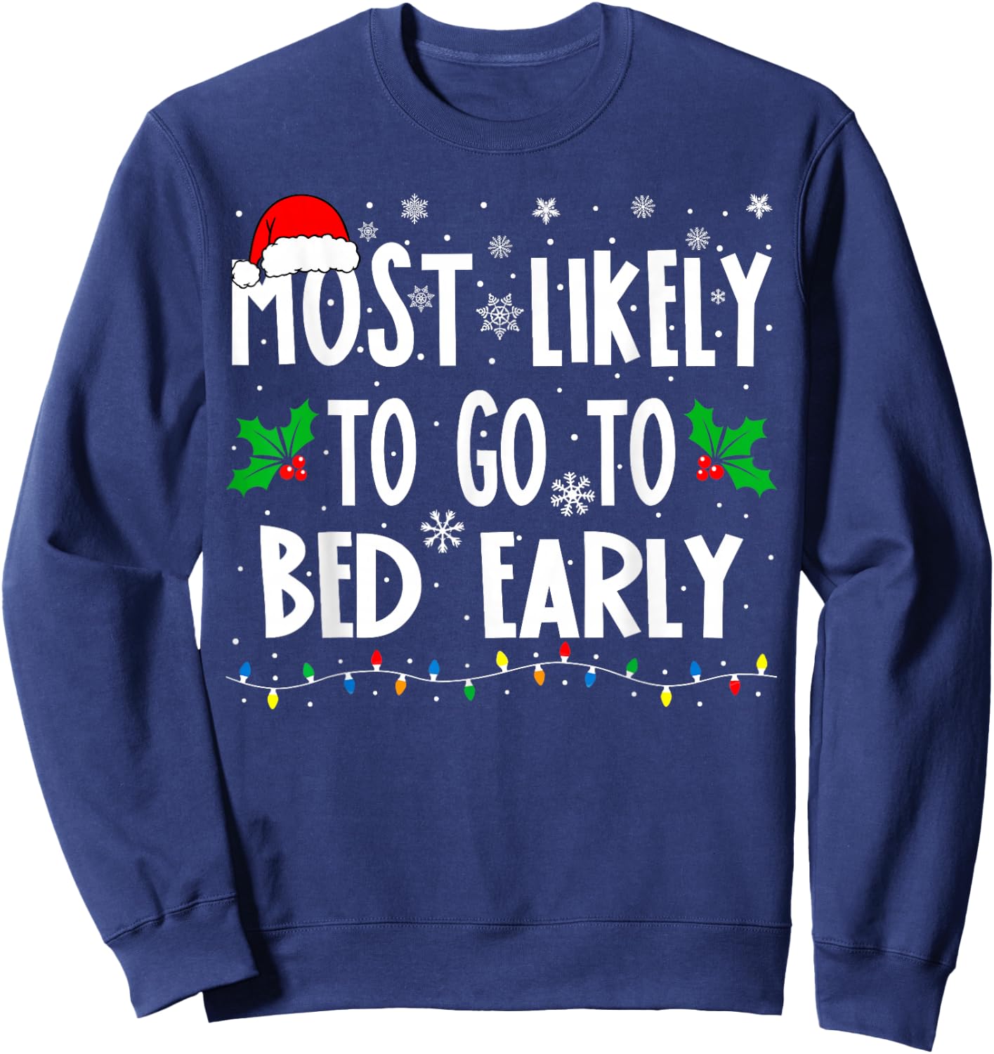 Most Likely To Go To Bed Early Family Matching Christmas Sweatshirt - Sweatshirt | Navy