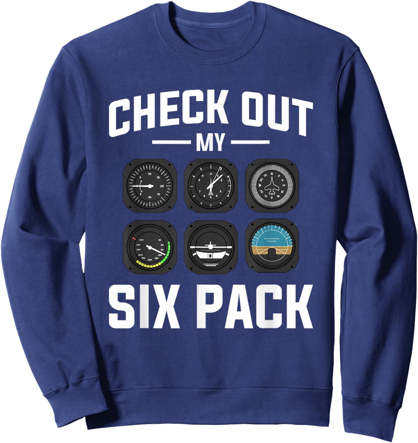 Check Out My Six Pack Aviation Aviator Pilot Sweatshirt - Sweatshirt | Navy