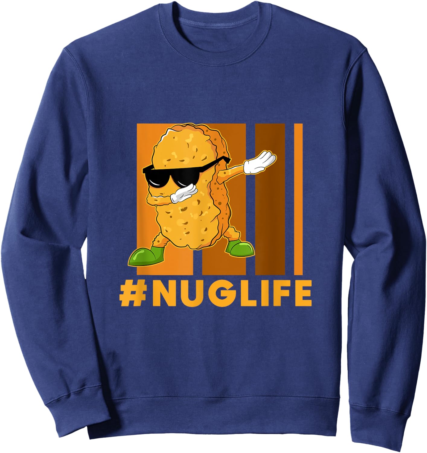 Dinosaur Nugget Gift Ideas Chicken Nugget Lover Dabbing Chicken Nugget Nuggie Lover Hashtag Nug Life Sweatshirt - Sweatshirt | Navy
