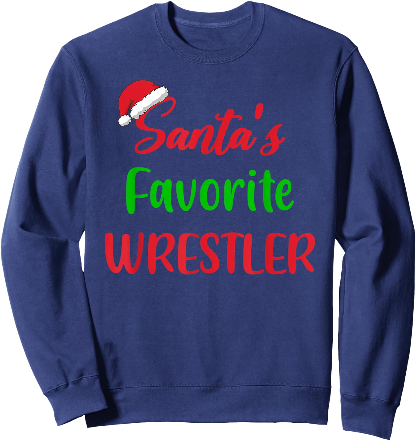 Santas Favorite Wrestler Funny Gift Wrestling Christmas Sweatshirt - Sweatshirt | Navy