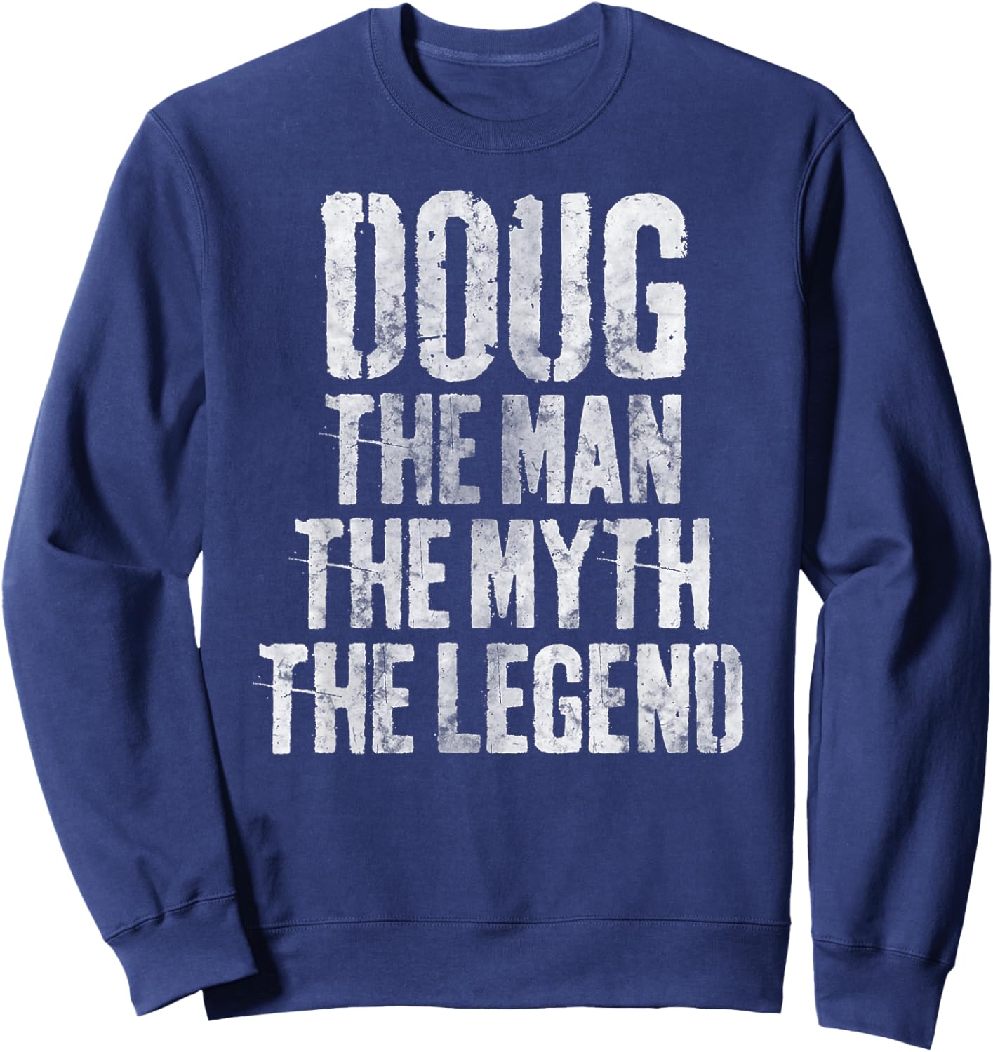 Personalized Shirt Doug The Man The Myth The Legend Sweatshirt - Sweatshirt | Navy
