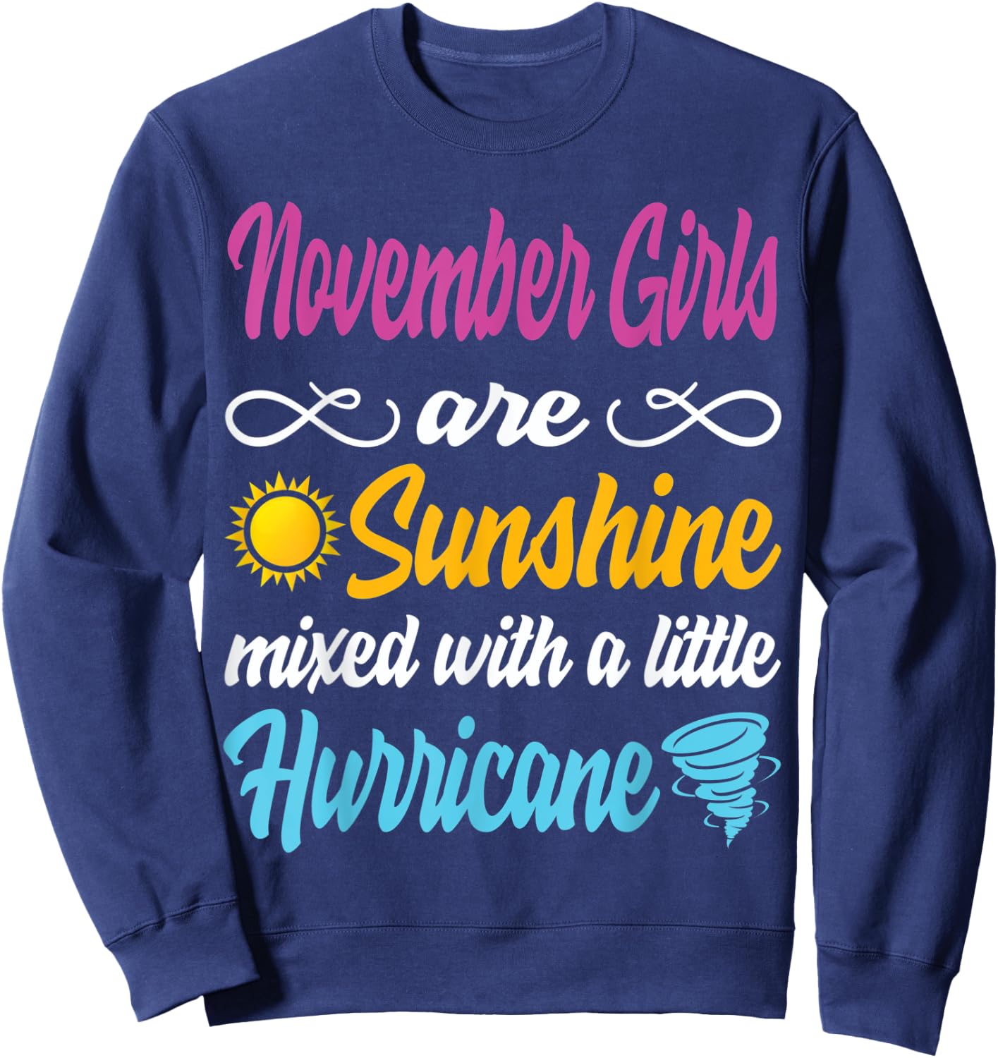 November Girls Are Sunshine Mixed With A Little Hurricane Sweatshirt - Sweatshirt | Navy