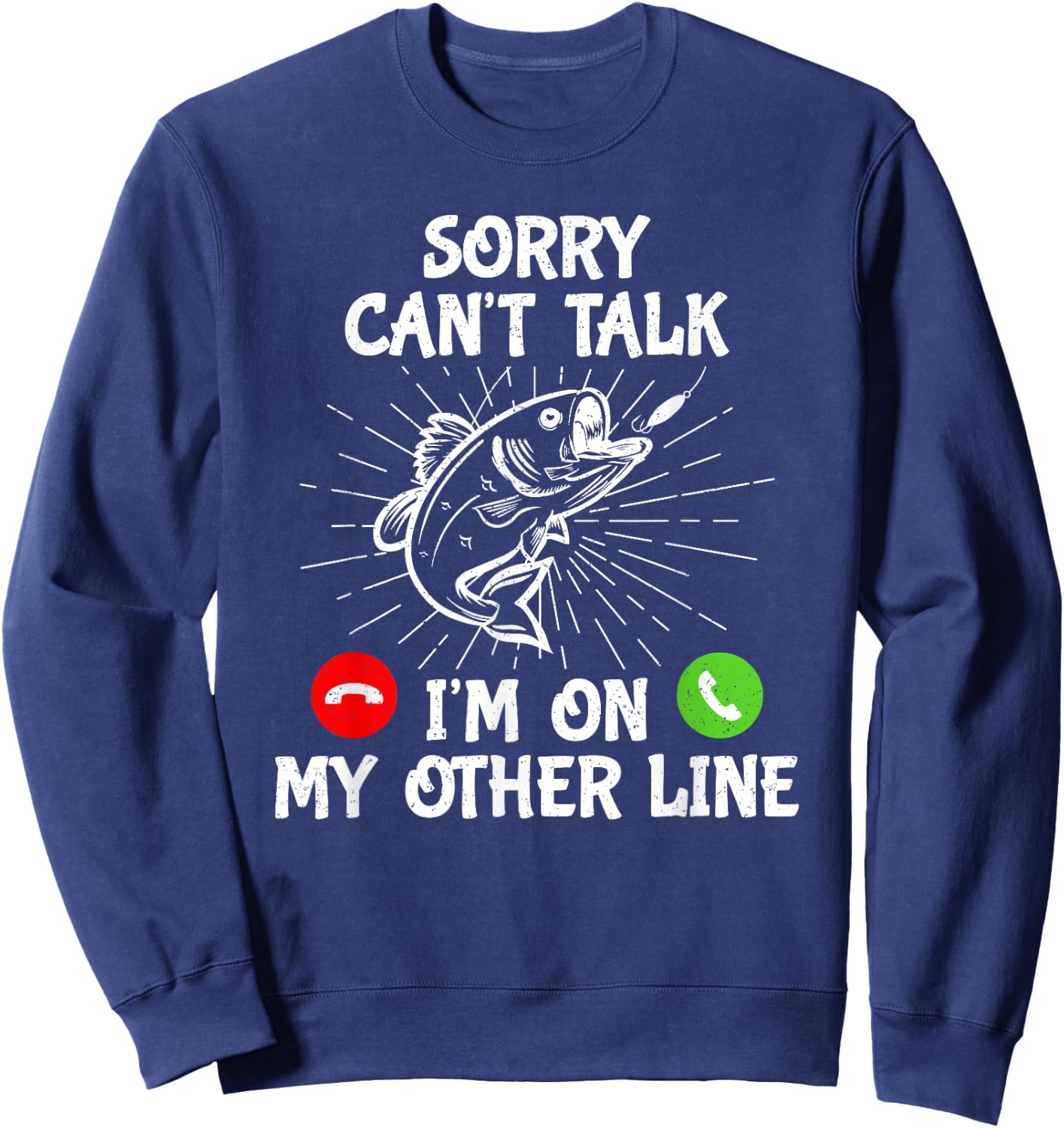 Funny Fishing I'm On My Other Line Fisherman Bass Fishing , Black Sweatshirt - Sweatshirt | Navy