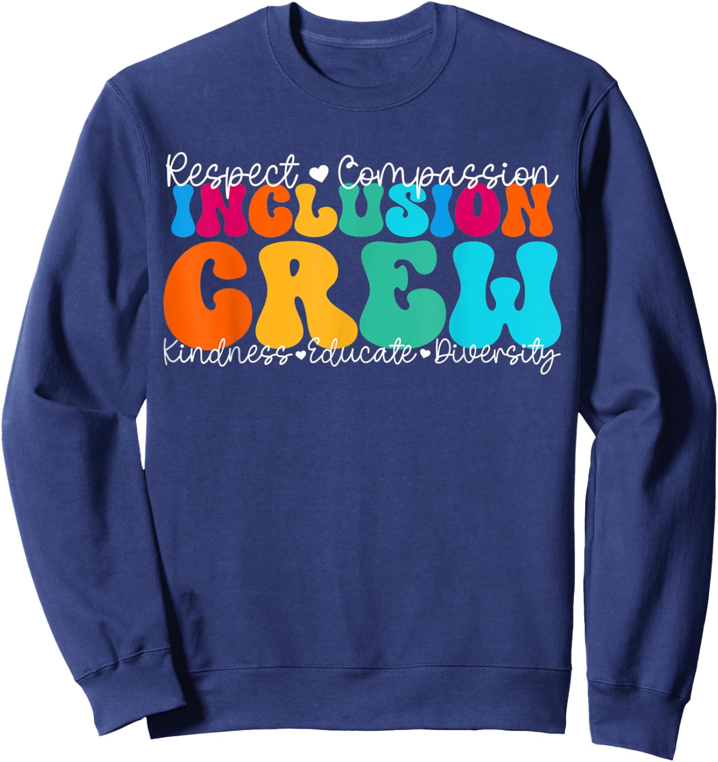 Inclusion Crew Appreciation Week Back to School Sweatshirt - Sweatshirt | Navy