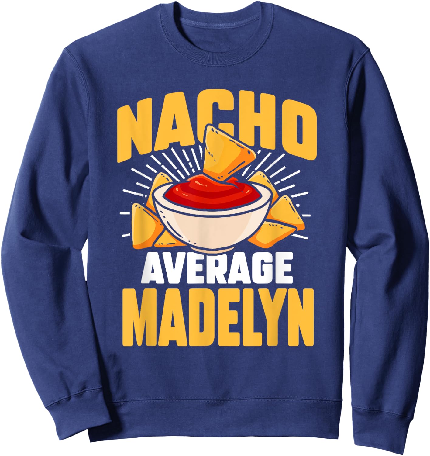 Funny Taco Personalized Name Nacho Average Madelyn Sweatshirt - Sweatshirt | Navy