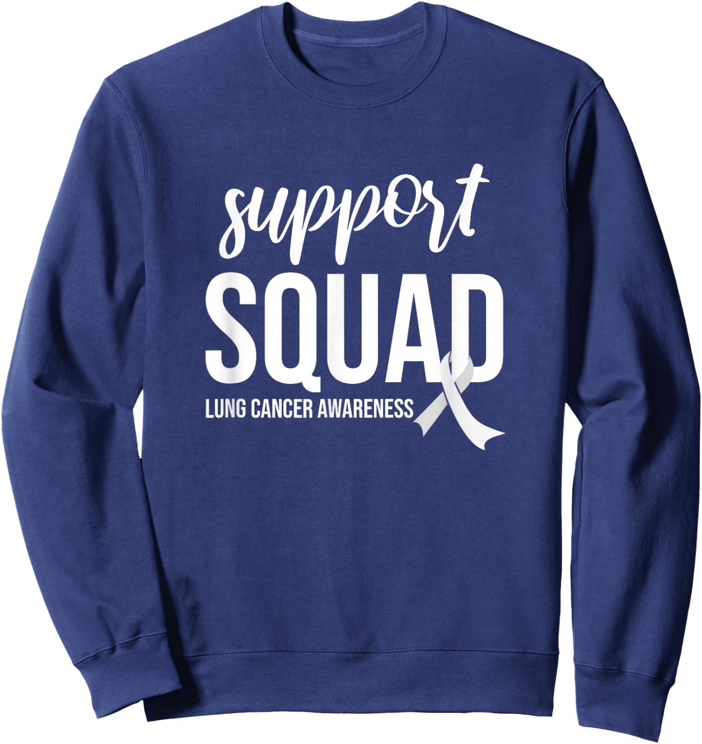 Support Squad, White Ribbon Lung Cancer Awareness Sweatshirt - Sweatshirt | Navy