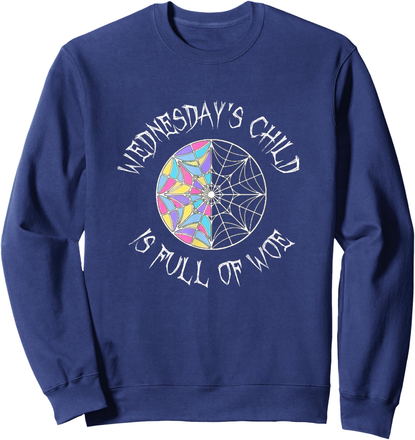 Wednesday's Child is Full of Woe Black Round Colored Window Sweatshirt - Sweatshirt | Navy