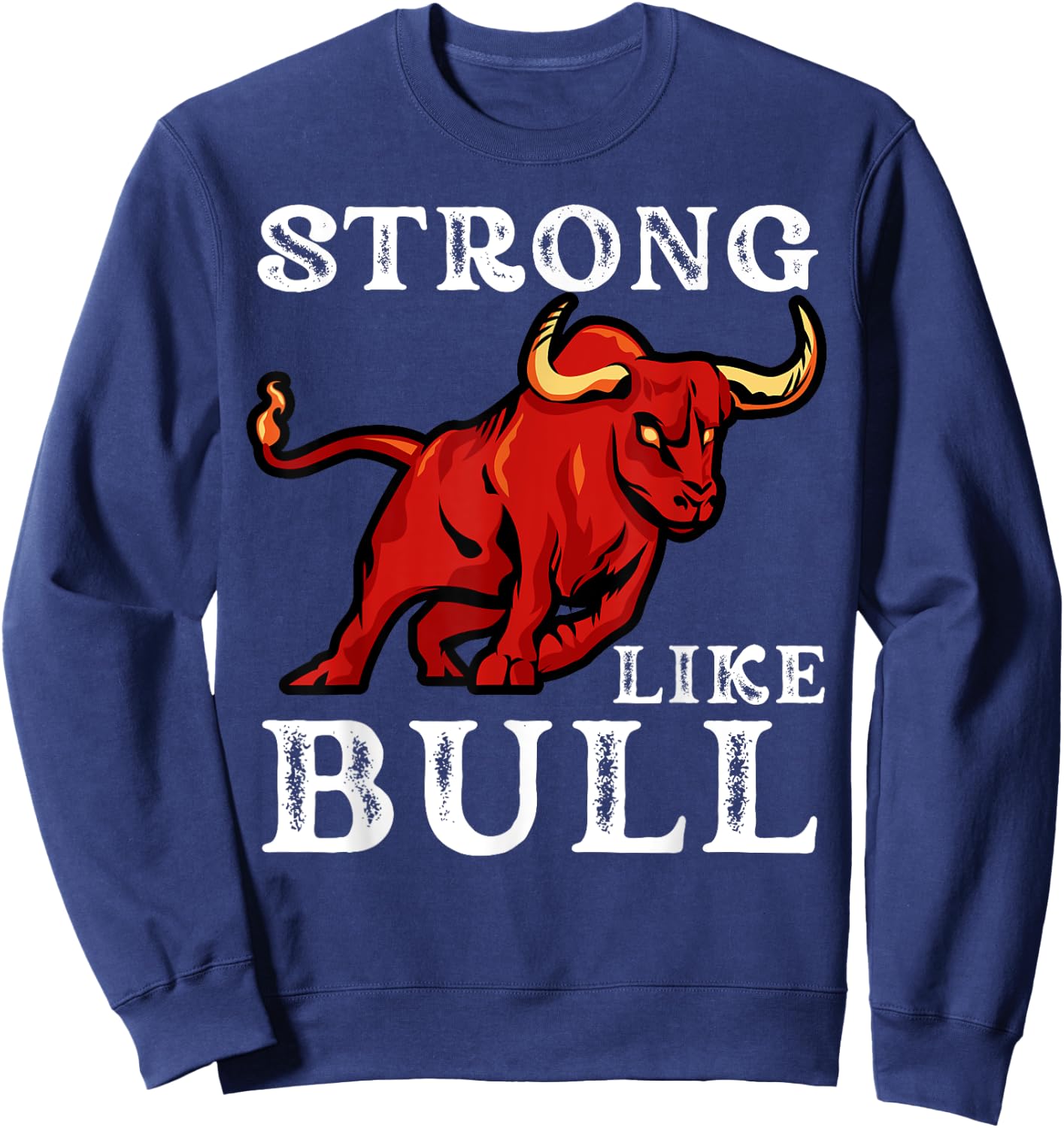 Strong Like A Bull Weight Powerlifting Bodybuilding, Cowboy Sweatshirt - Sweatshirt | Navy