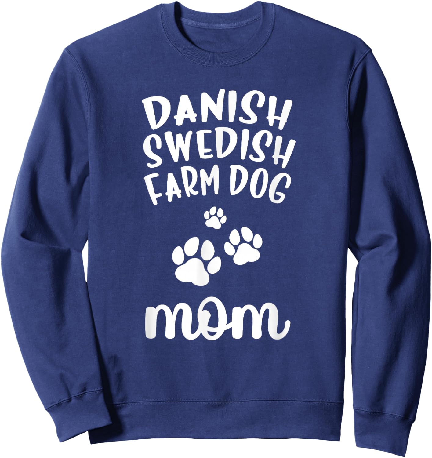 Danish-Swedish Farmdog Mom Cute Dog Farm Men Women Girls Kids Sweatshirt - Sweatshirt | Navy