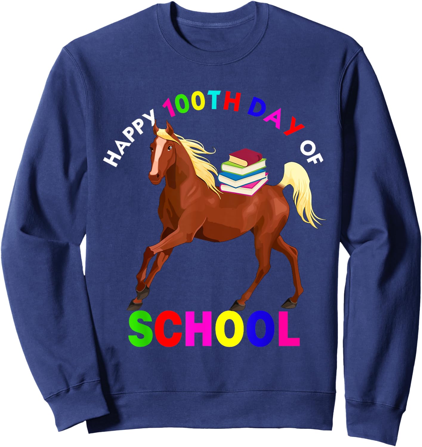 Happy 100th Days Of School Cute Horse Carrying Books Farm Sweatshirt - Sweatshirt | Navy