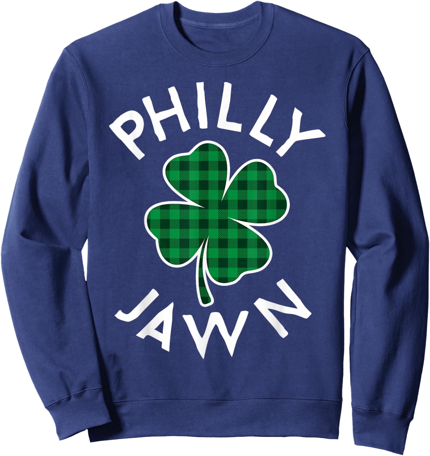 Philly Jawn Philadelphia Plaid Lucky Clover St Patrick's Day Sweatshirt - Sweatshirt | Navy