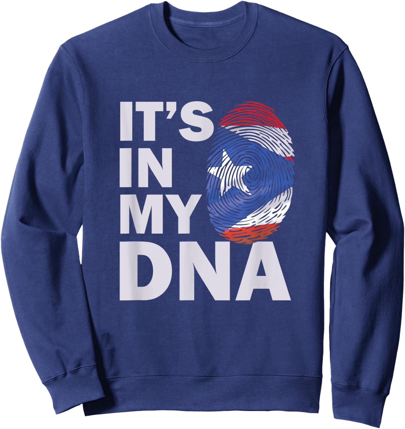 Puerto Rico In My DNA | Puerto Rican Flag | Puerto Ricans Sweatshirt - Sweatshirt | Navy
