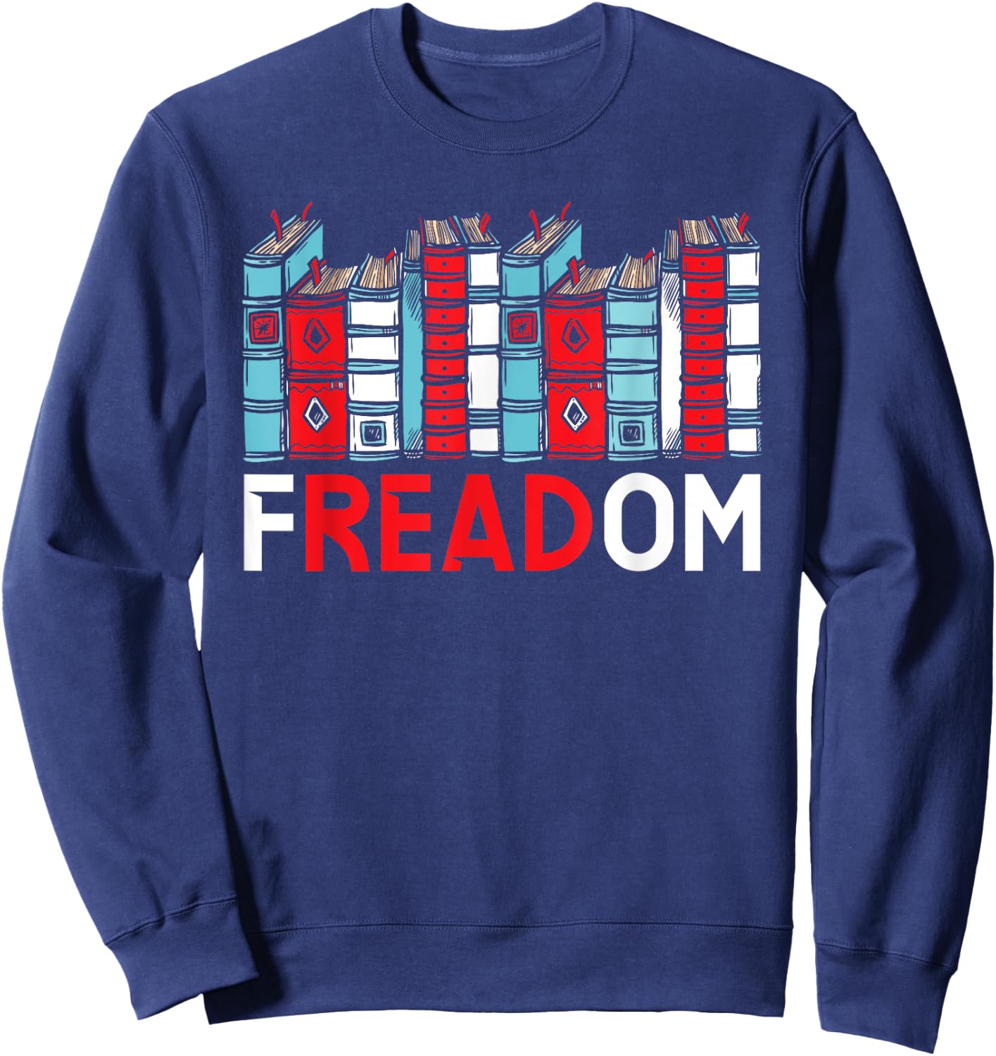 Read Banned Books Bookworm Book Lover Bibliophile Sweatshirt - Sweatshirt | Navy