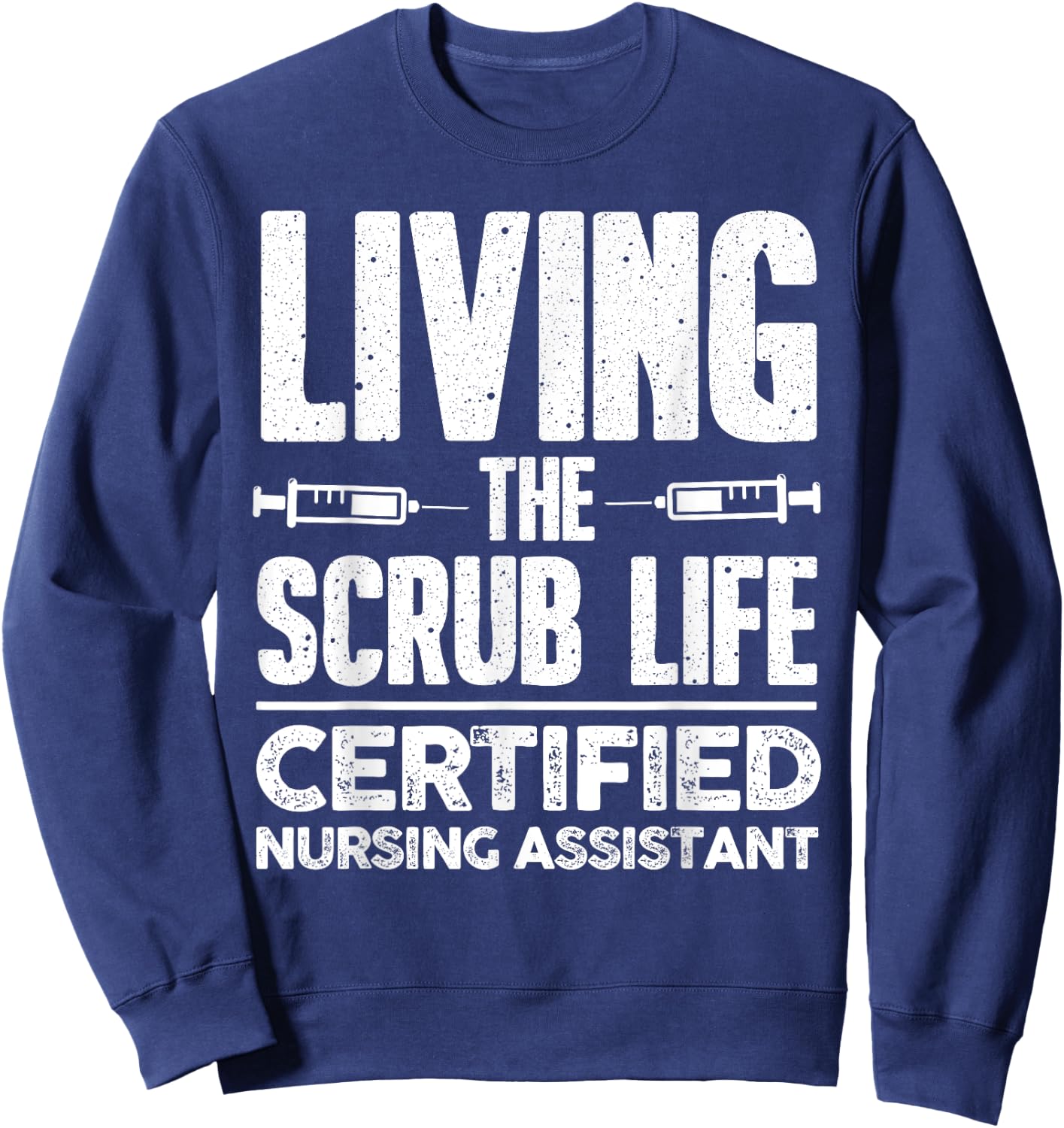 Funny Nursing Assistant Women Nursing Scrub Medical Sweatshirt - Sweatshirt | Navy