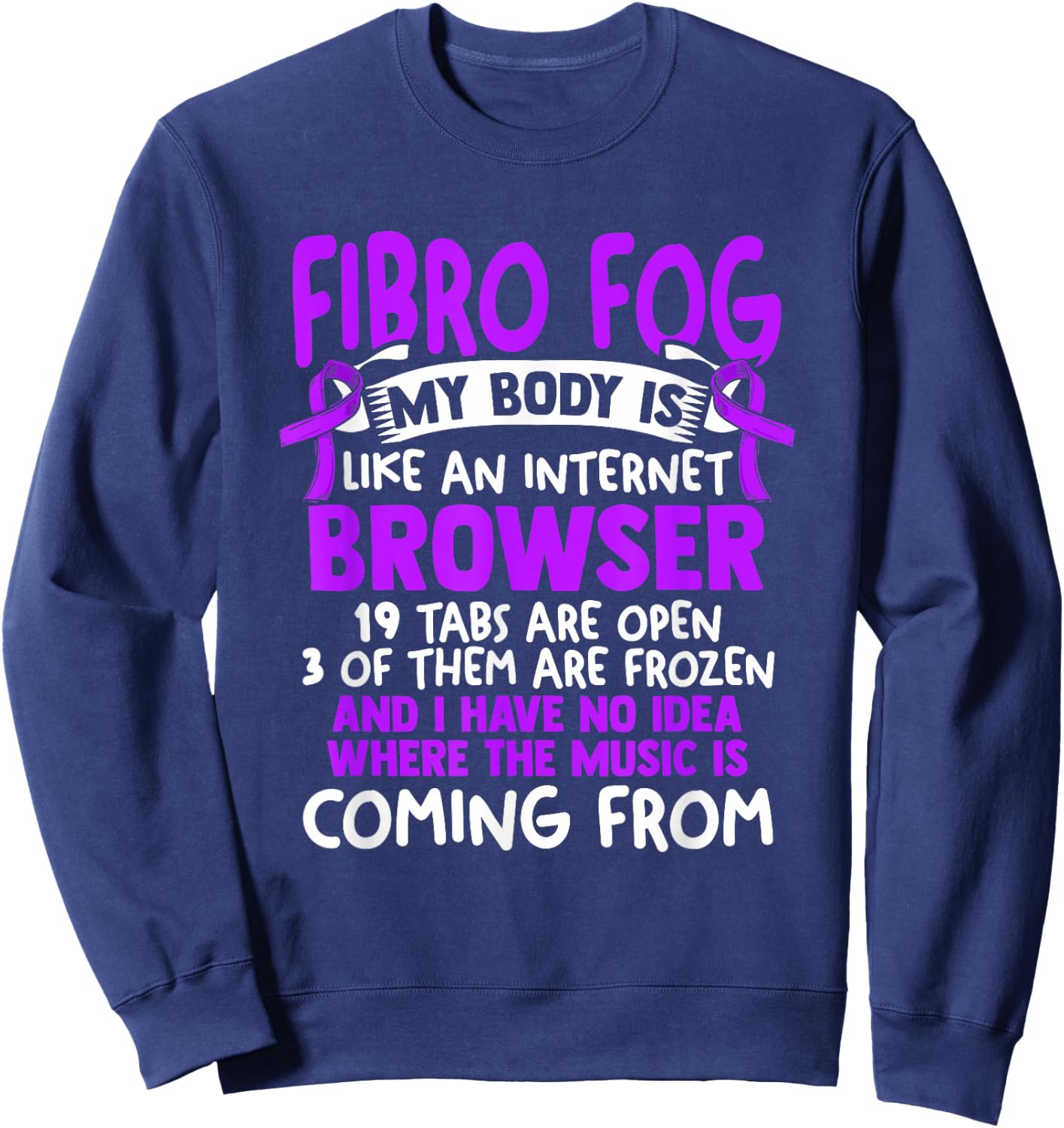 Fibro Fog - Fibro Survivor Funny Fibromyalgia Awareness Sweatshirt - Sweatshirt | Navy
