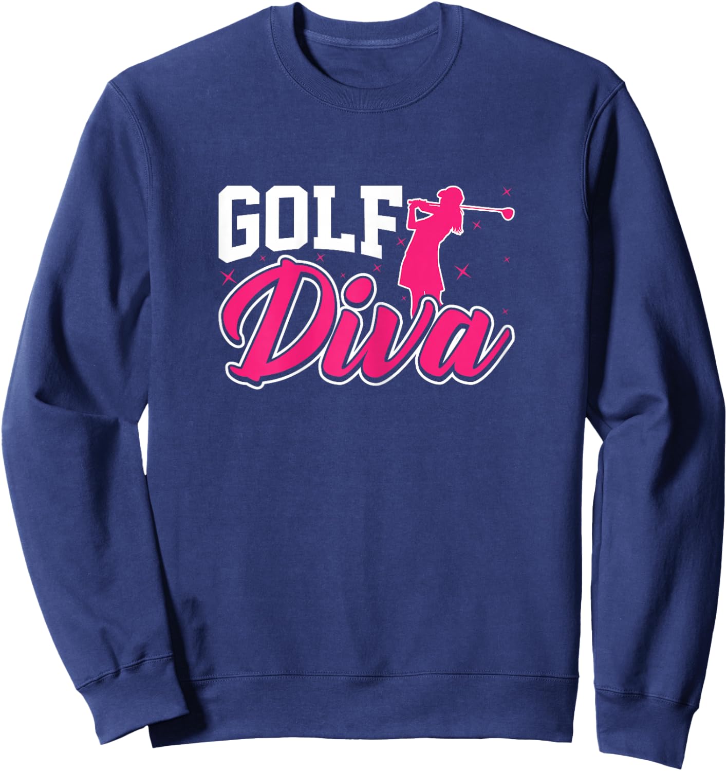Golf Diva - Funny Golfing Golf Lover Lady Women Golfer Sweatshirt - Sweatshirt | Navy
