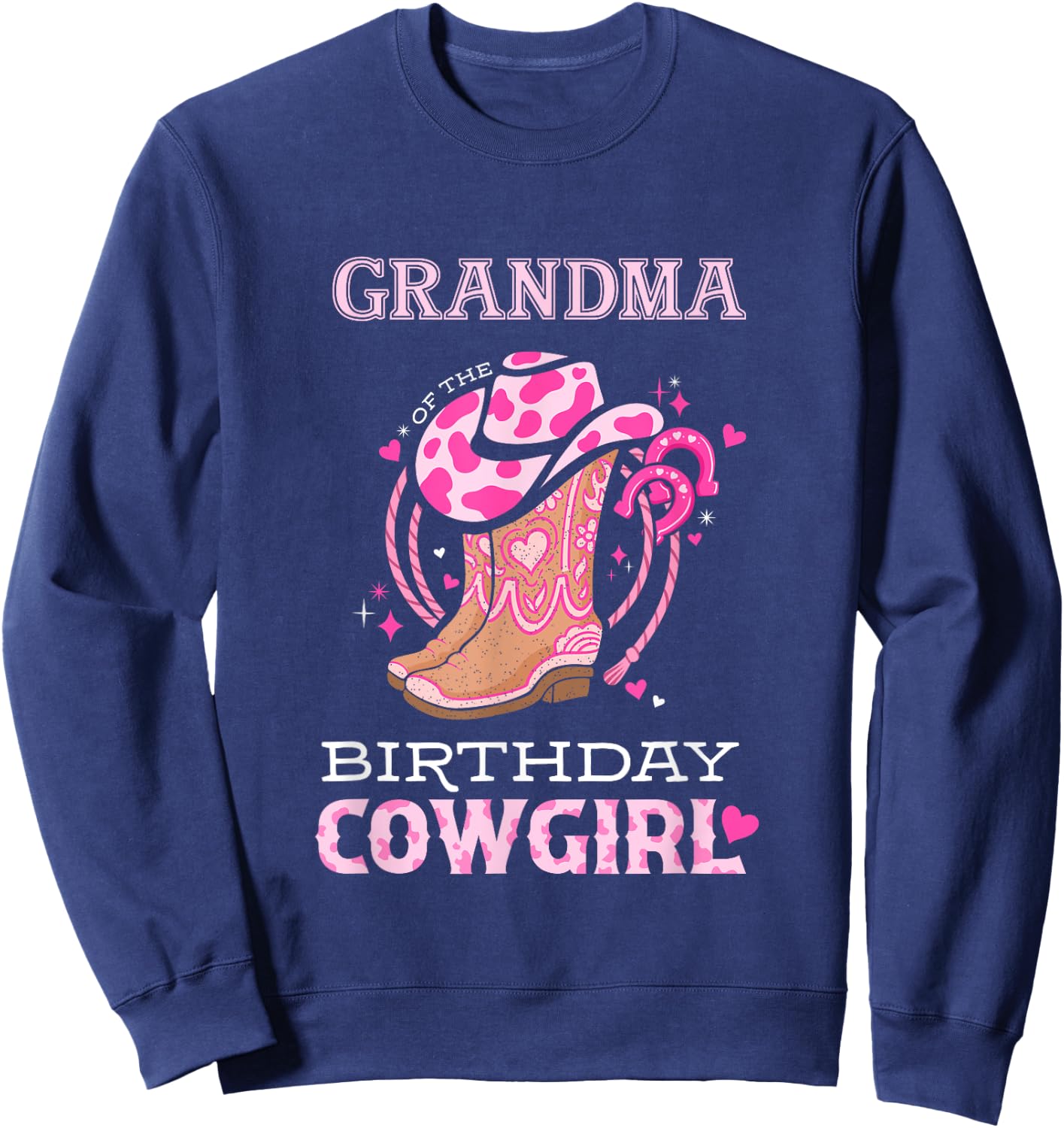 Grandma of the Birthday Cowgirl Rodeo Cow Girl Kids Bday Sweatshirt - Sweatshirt | Navy