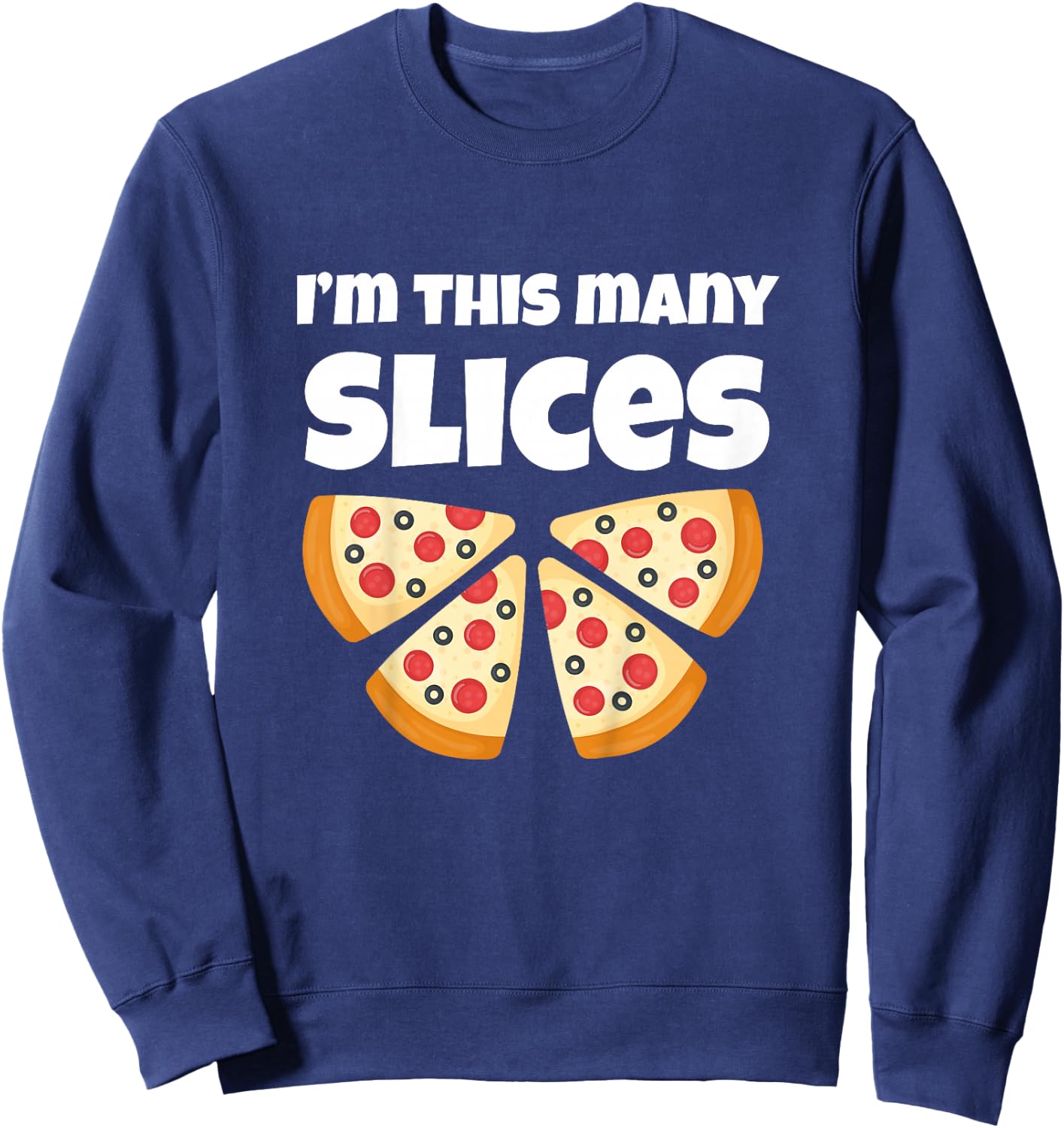 Cute Pizza 4th Birthday I'm This Many Slices 4-Year-Old Sweatshirt - Sweatshirt | Navy
