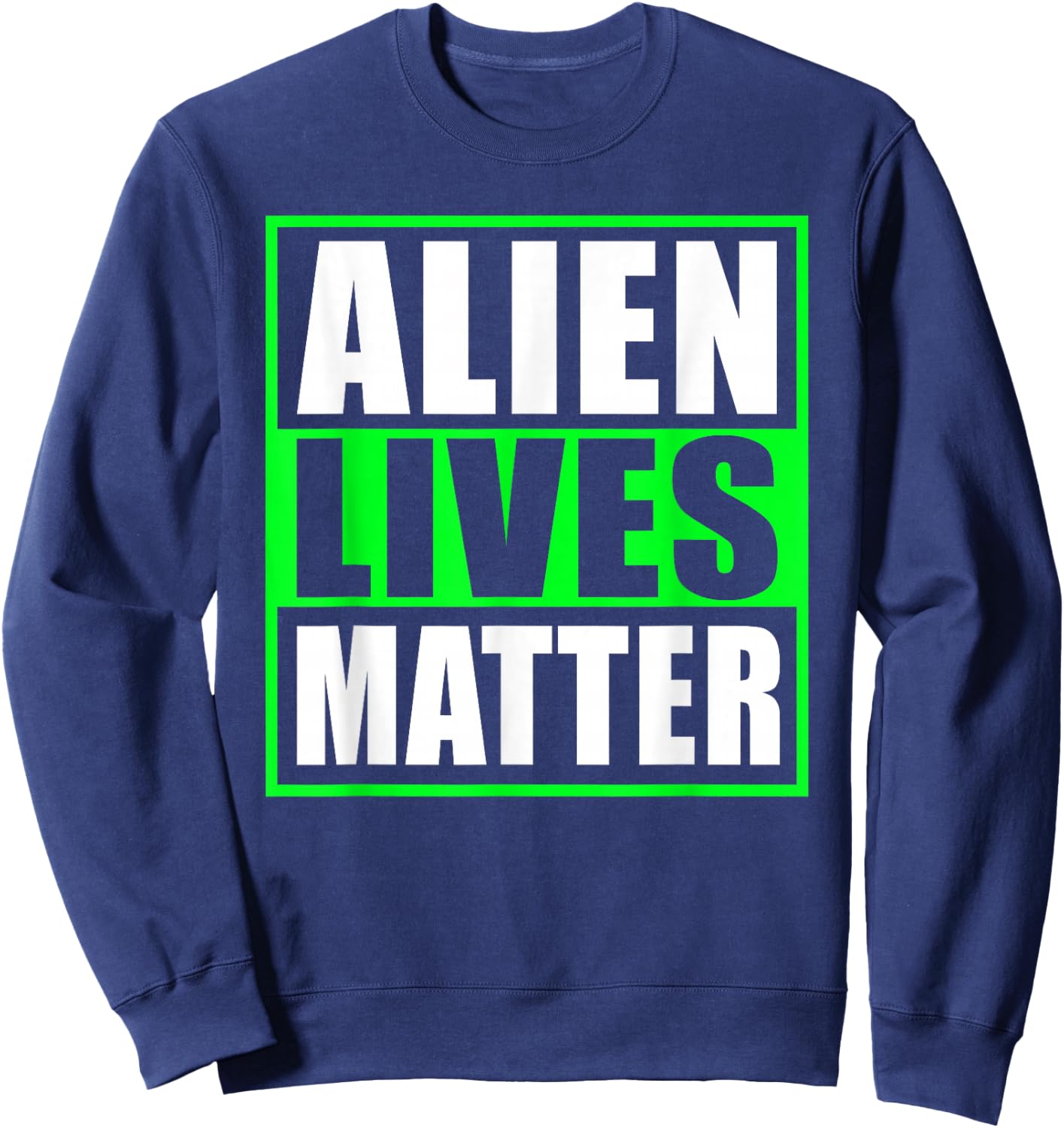 Alien Lives Matter UFO Sweatshirt - Sweatshirt | Navy