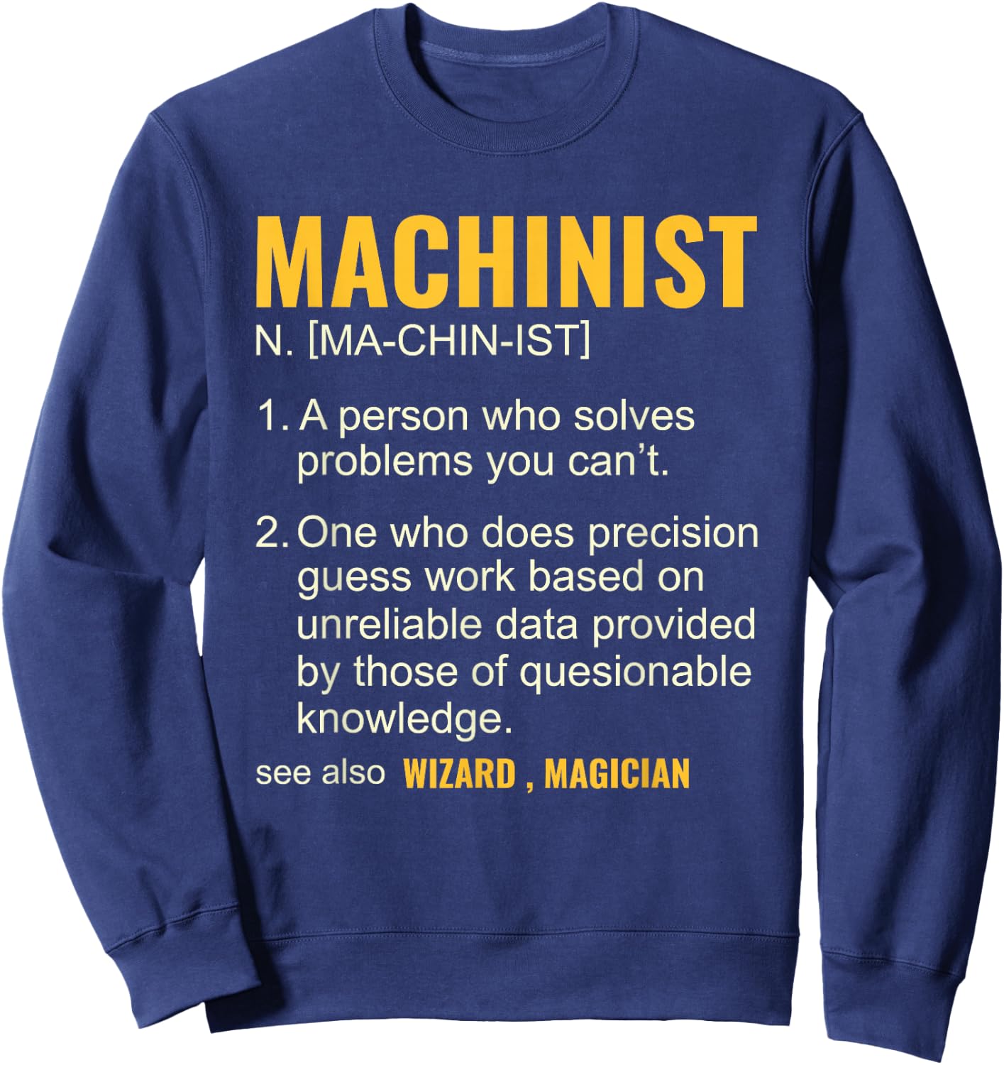 Funny Machinist Definition CNC Machine Operator Machining Sweatshirt - Sweatshirt | Navy