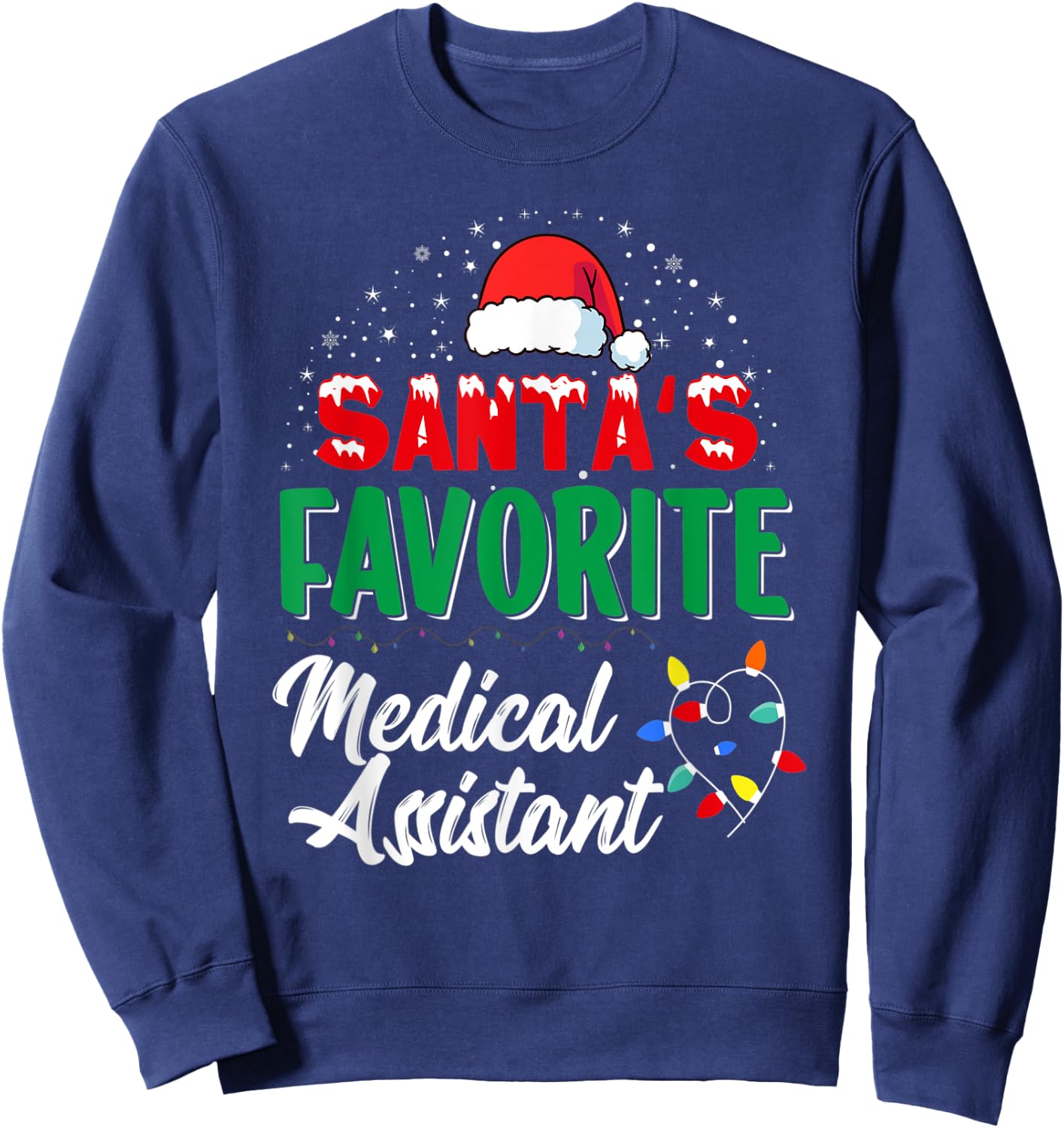 Santa's Favorite Medical Assistant Christmas Light Sweatshirt - Sweatshirt | Navy