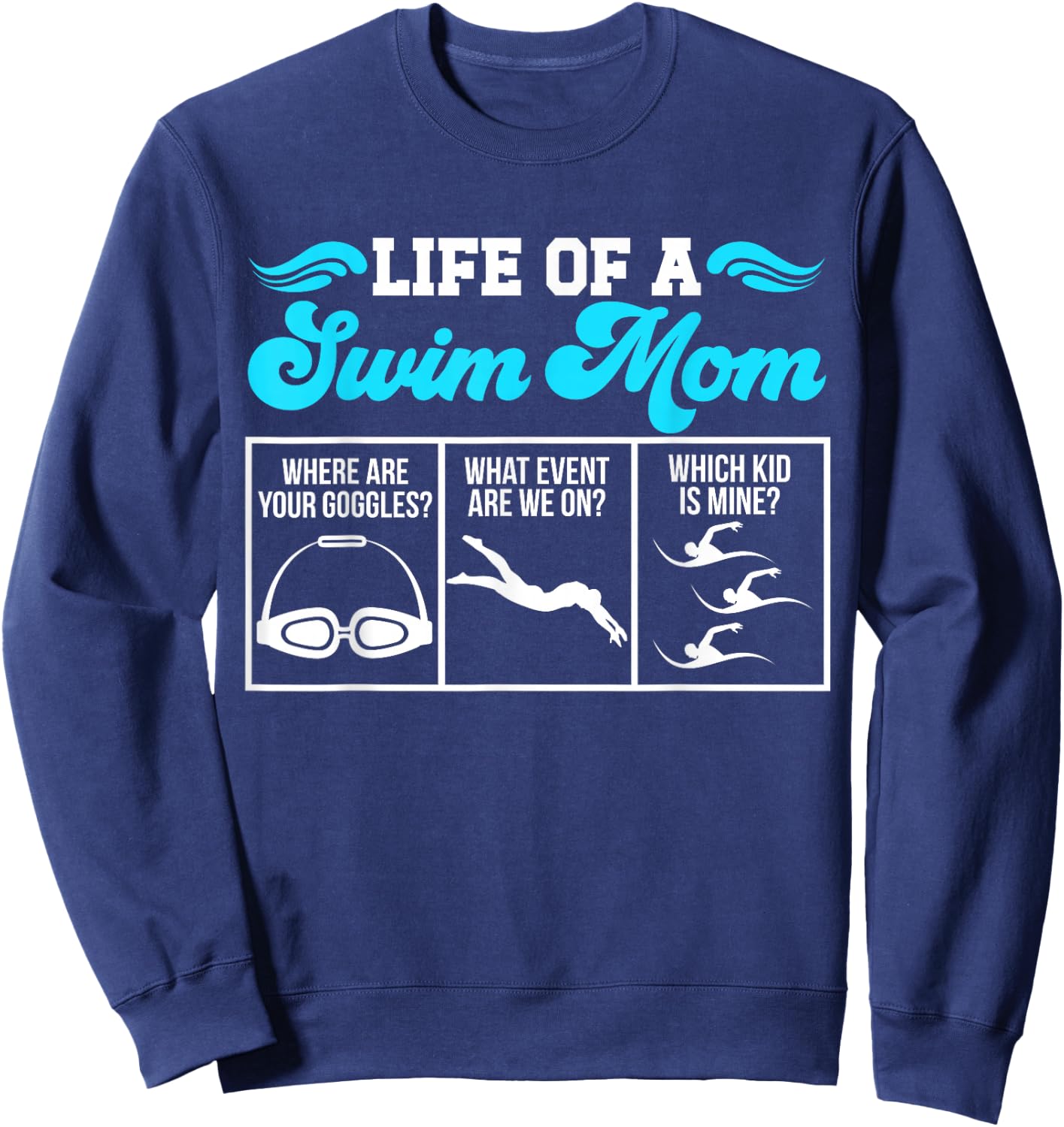 Life of A Swim Mom of A Swimmer Mother Swimming Mama Sweatshirt - Sweatshirt | Navy