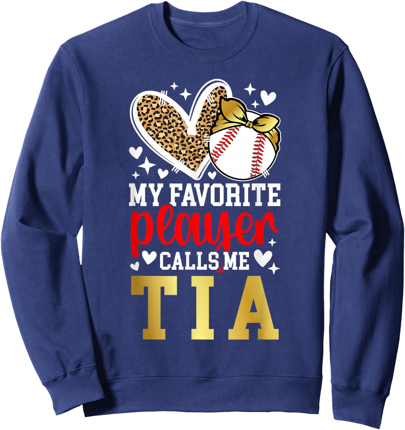 My Favorite Baseball Player Calls Me Tia Baseball Tia Aunt Sweatshirt - Sweatshirt | Navy