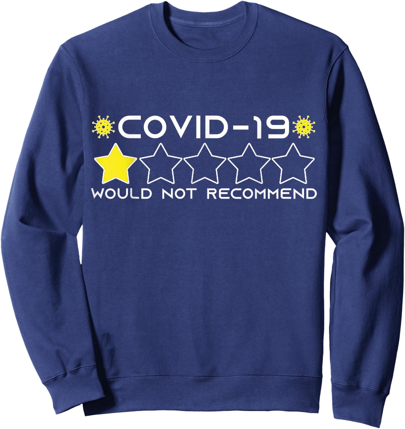 Funny COVID-19 - One Star Out Of Five. Would Not Recommend Sweatshirt - Sweatshirt | Navy
