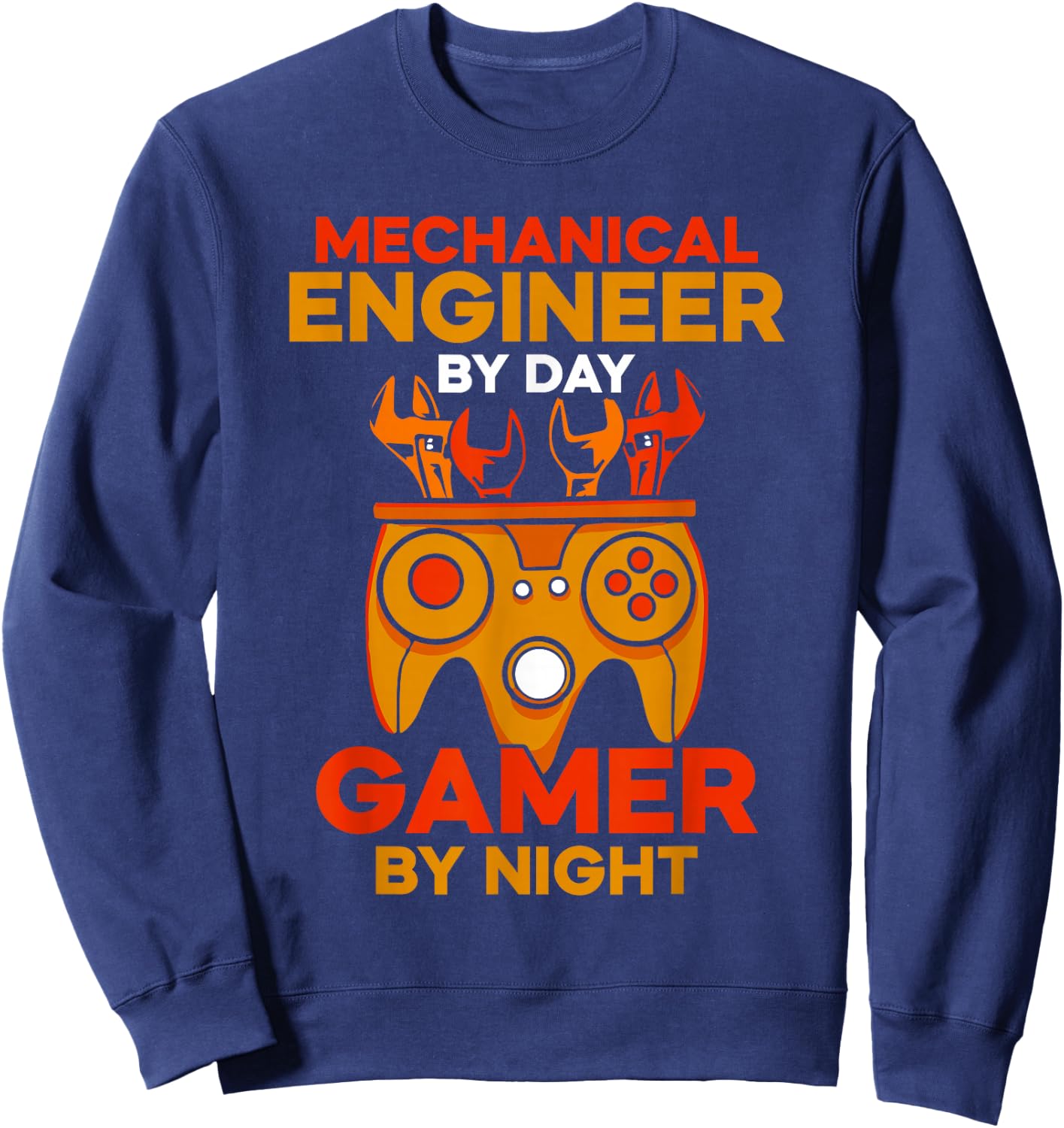 Mechanical Engineer By Day Gamer By Night Mechanical Engineering Sweatshirt - Sweatshirt | Navy