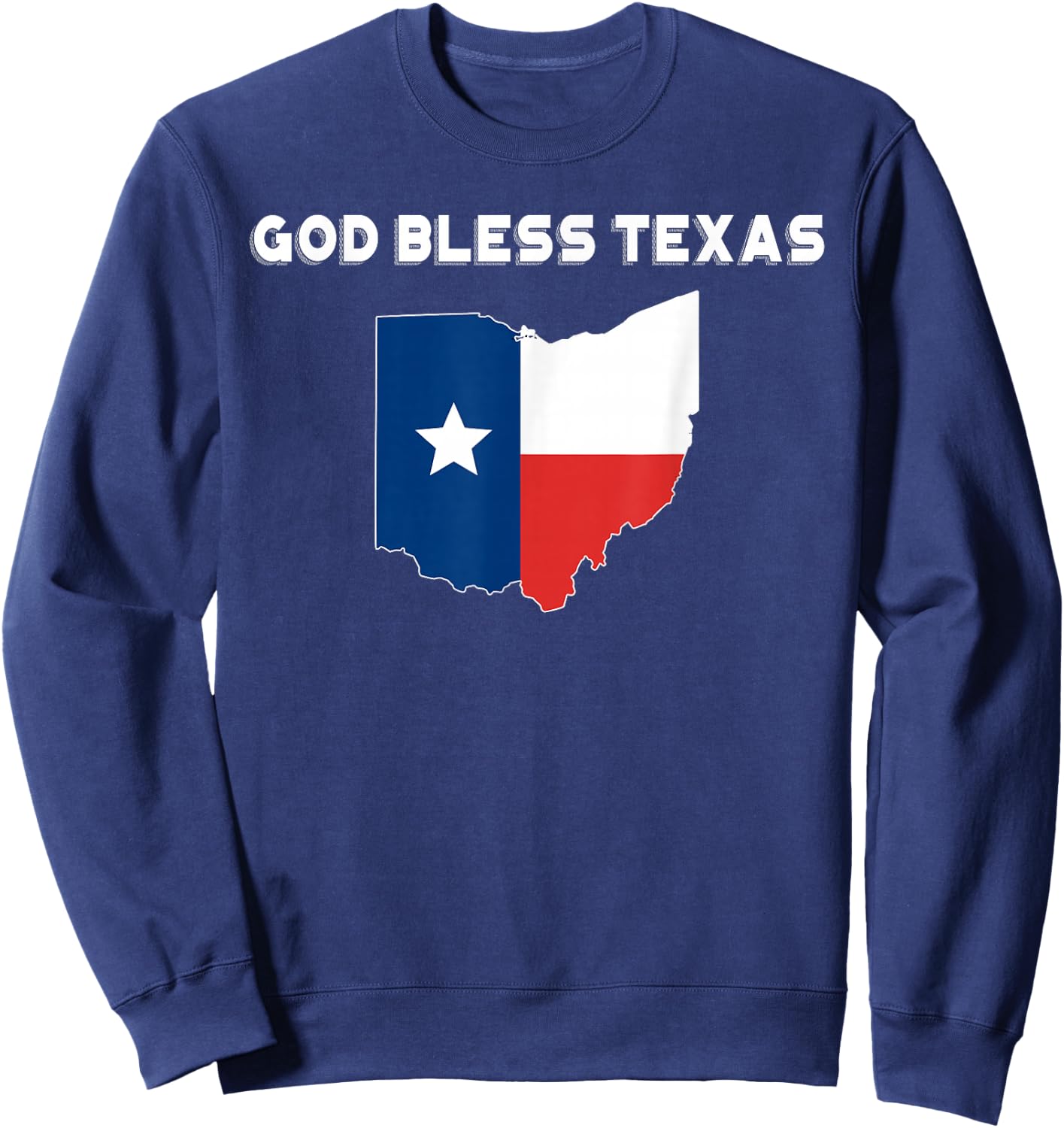 God Bless Texas Ohio Texas Maps Sweatshirt - Sweatshirt | Navy