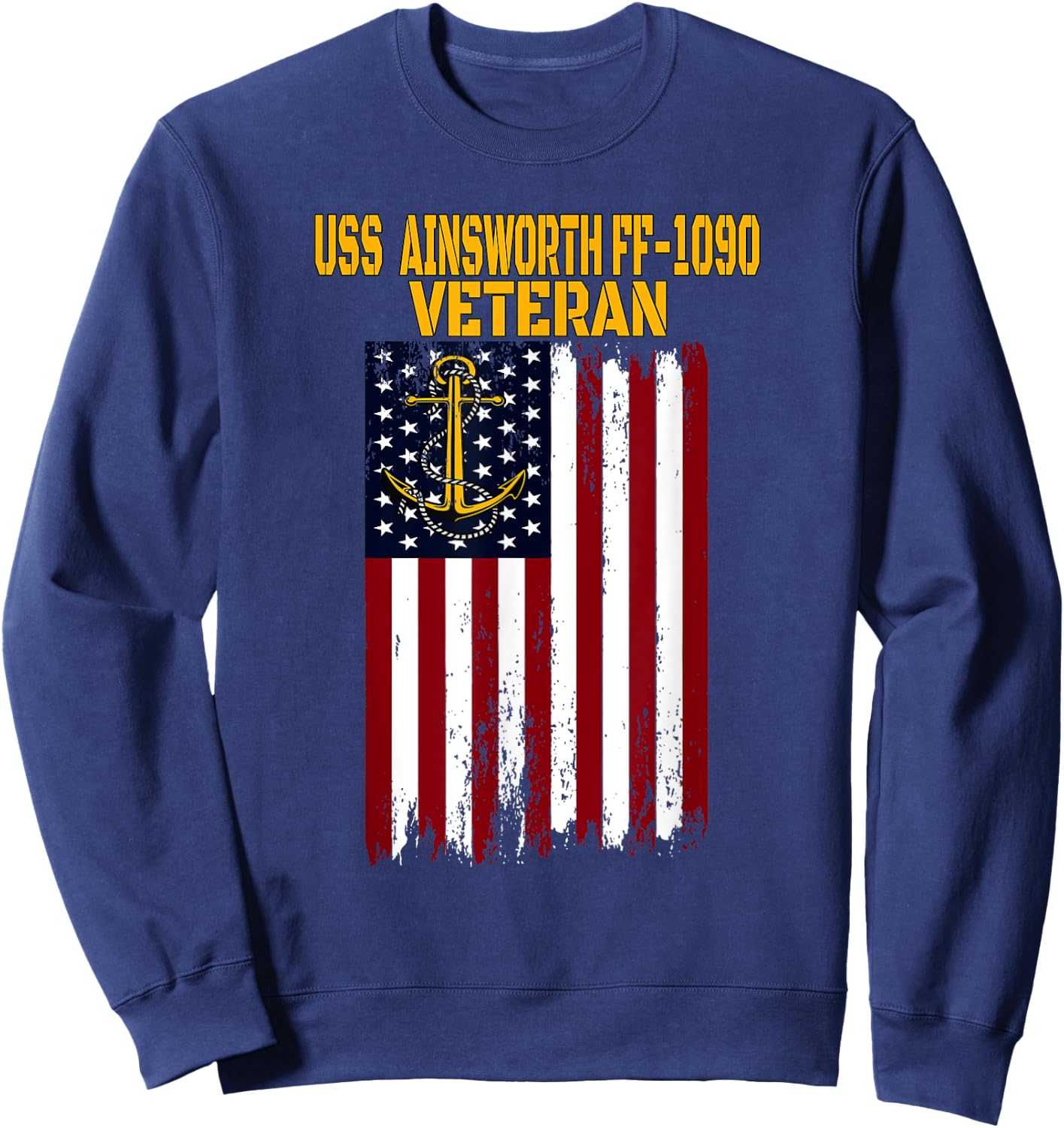 USS Ainsworth FF-1090 Frigate Veterans Day Father's Day Dad Sweatshirt - Sweatshirt | Navy